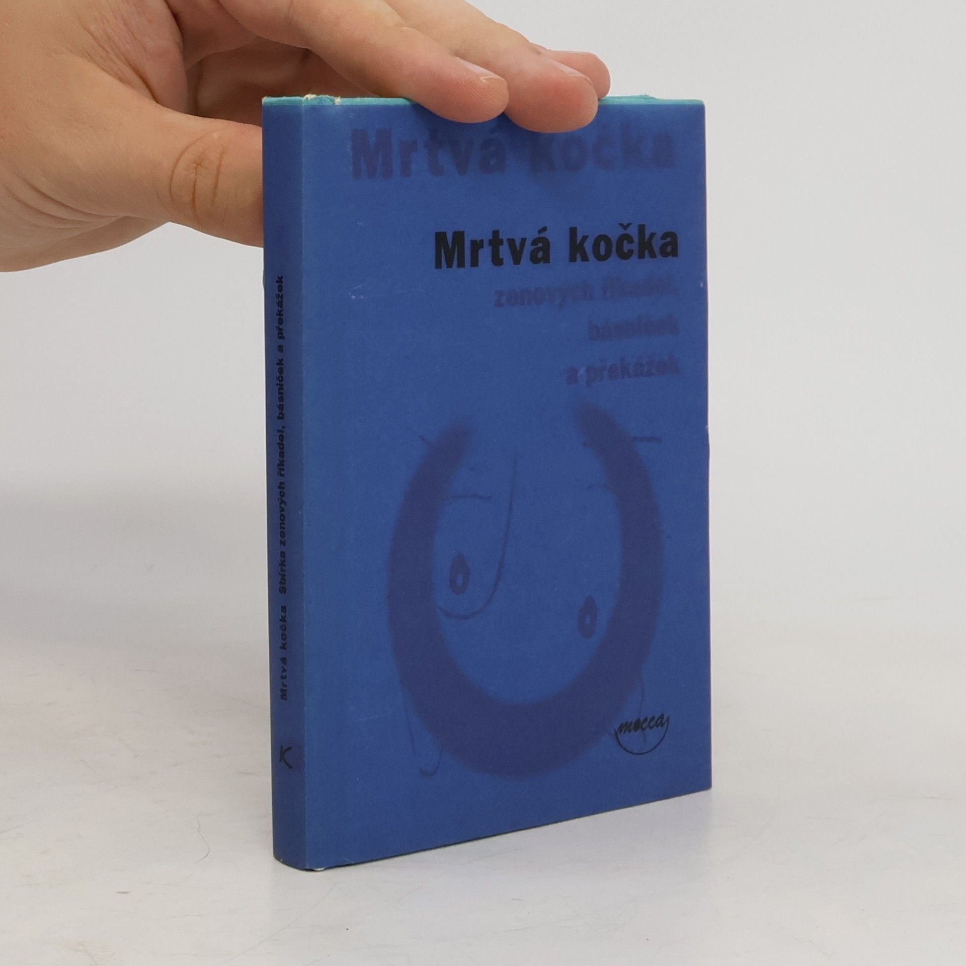 Václav Cílek Mrtvá kočka: Sbírka zenových říkadel, básniček a překážek