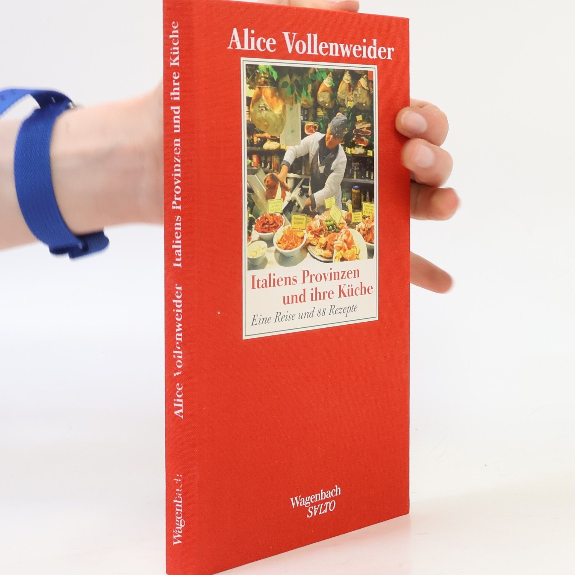 Alice Vollenweider Italiens Provinzen und ihre Küche