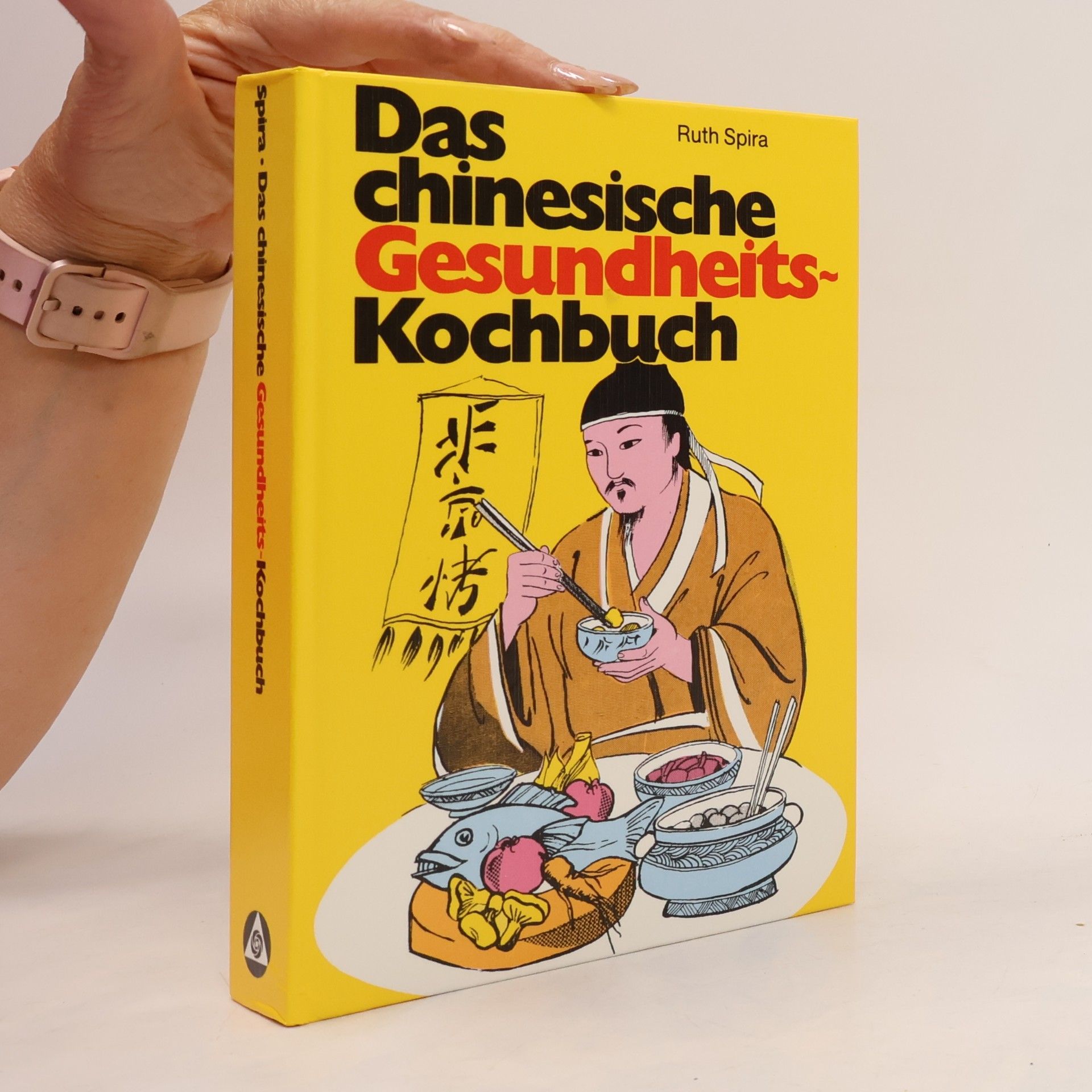 Ruth Rodale Spira Das chinesische Gesundheitskochbuch