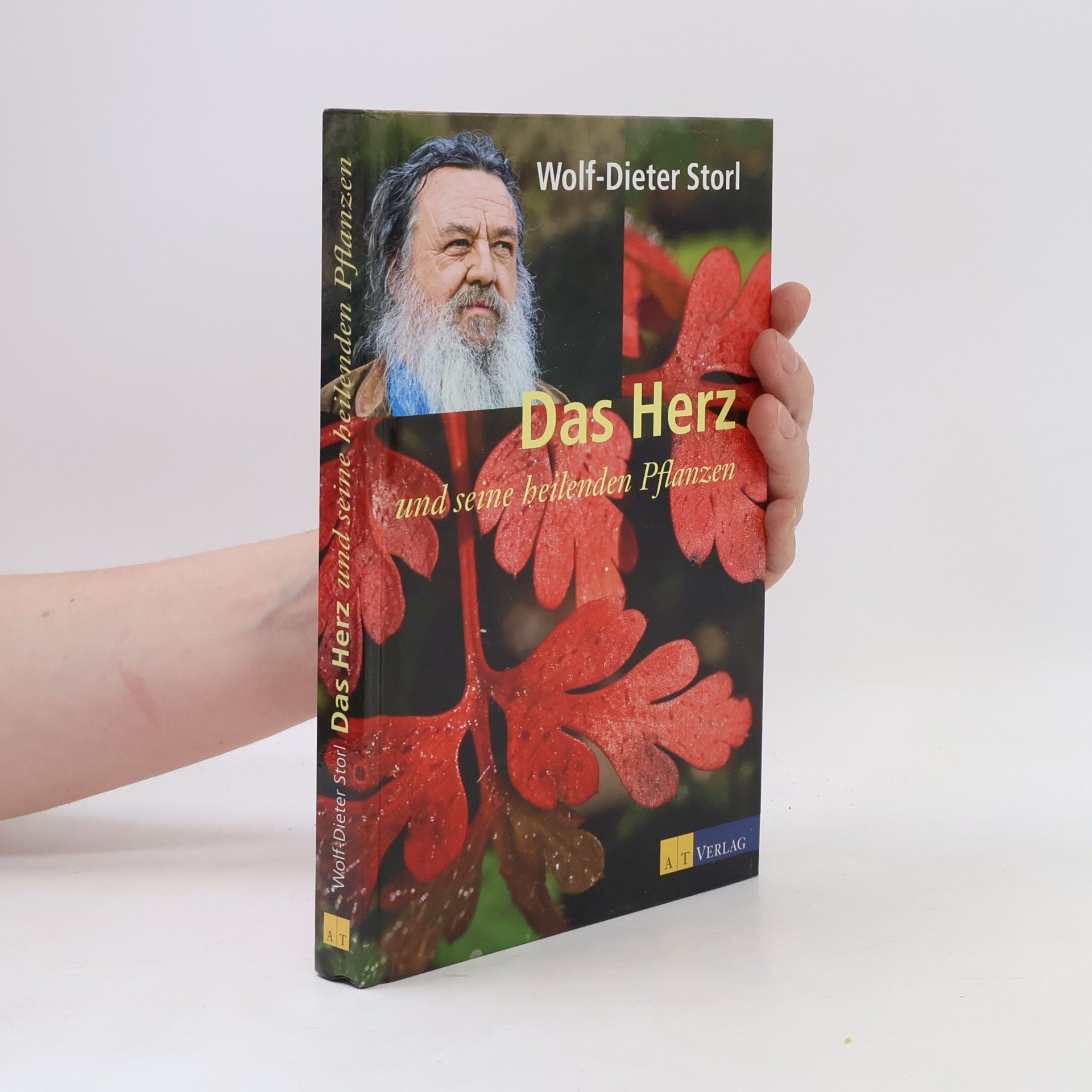 Wolf Dieter Storl Das Herz und seine heilenden Pflanzen