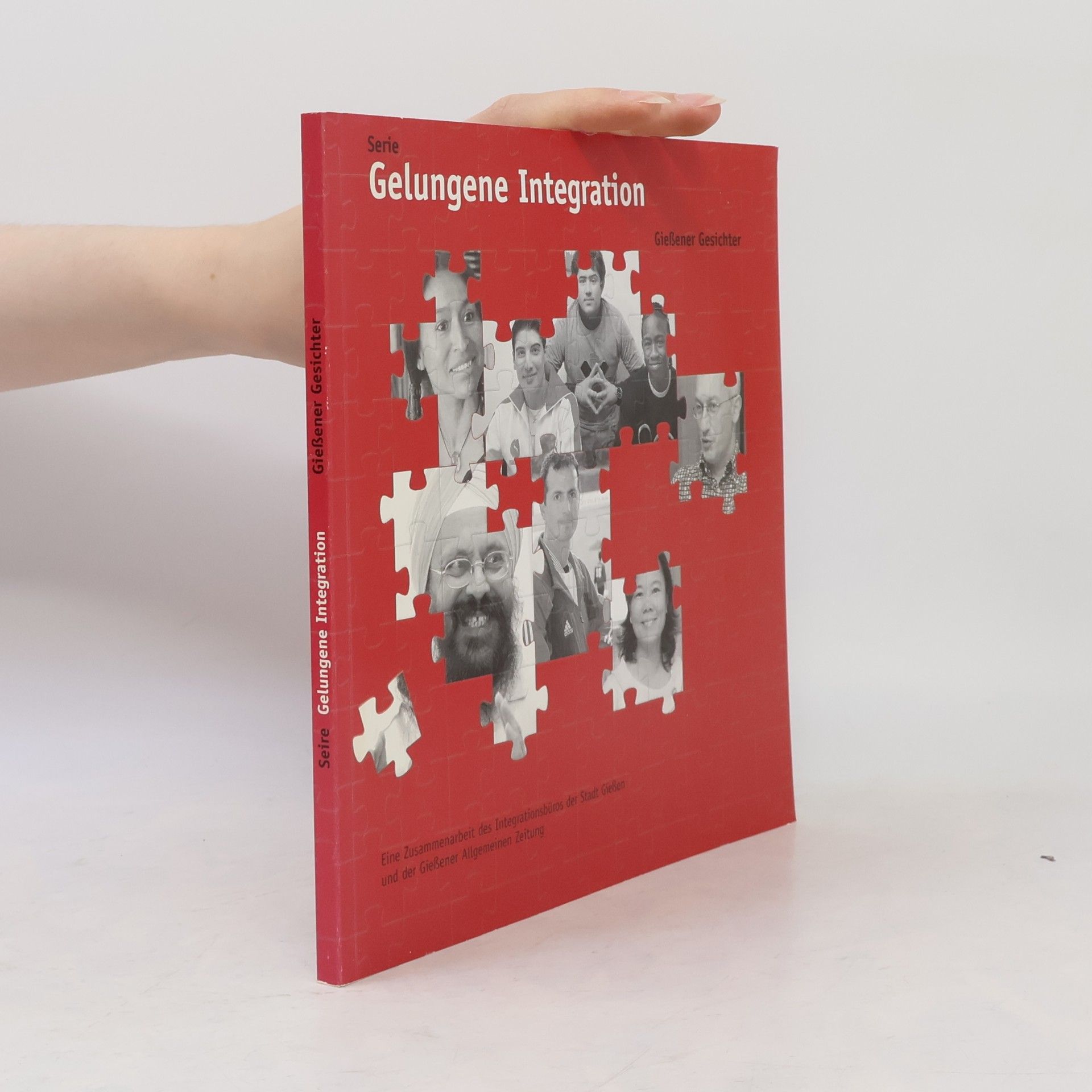 Autorenkollektiv Gelungene Integration – Gießener Gesichter
