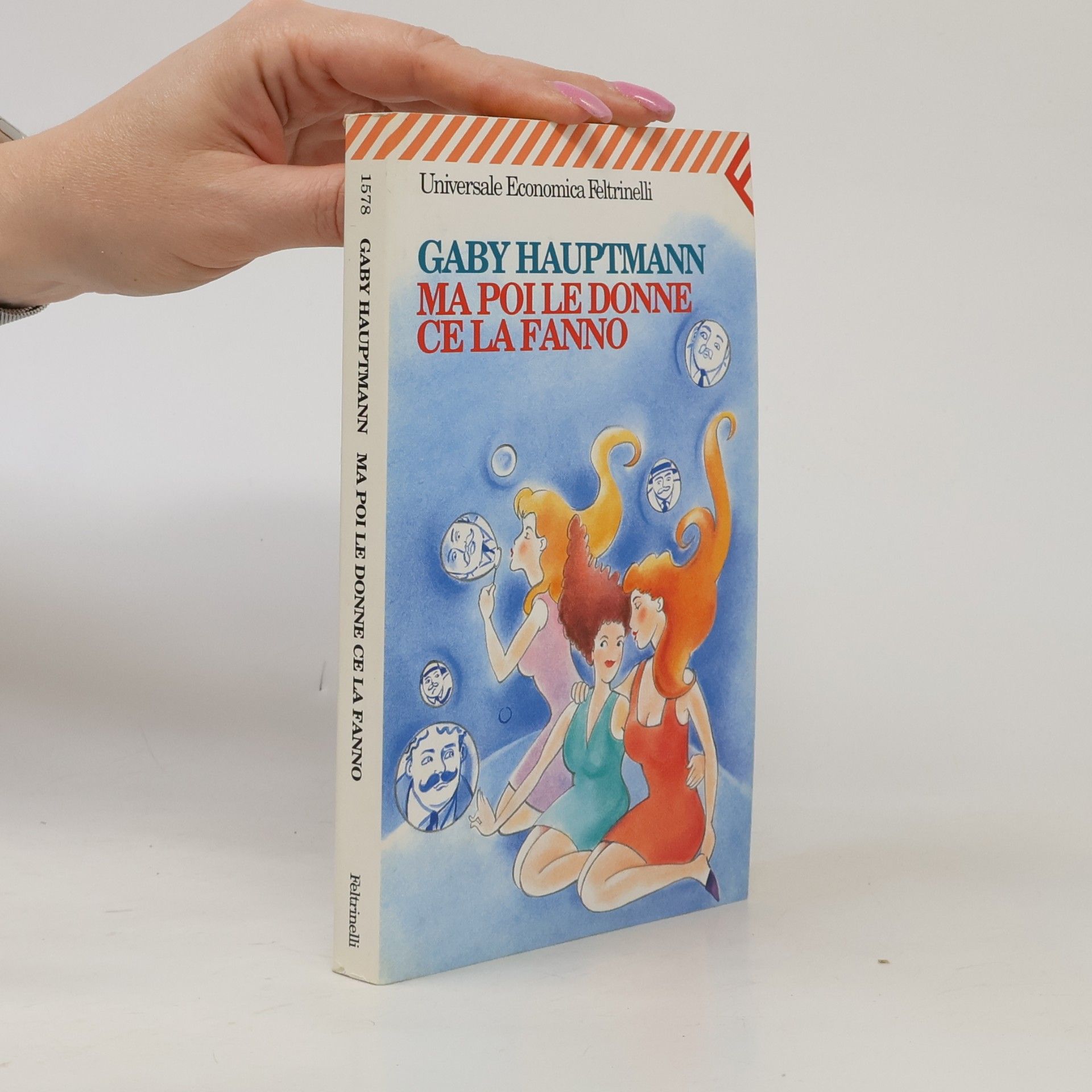 Gaby Hauptmann Ma poi le donne ce la fanno