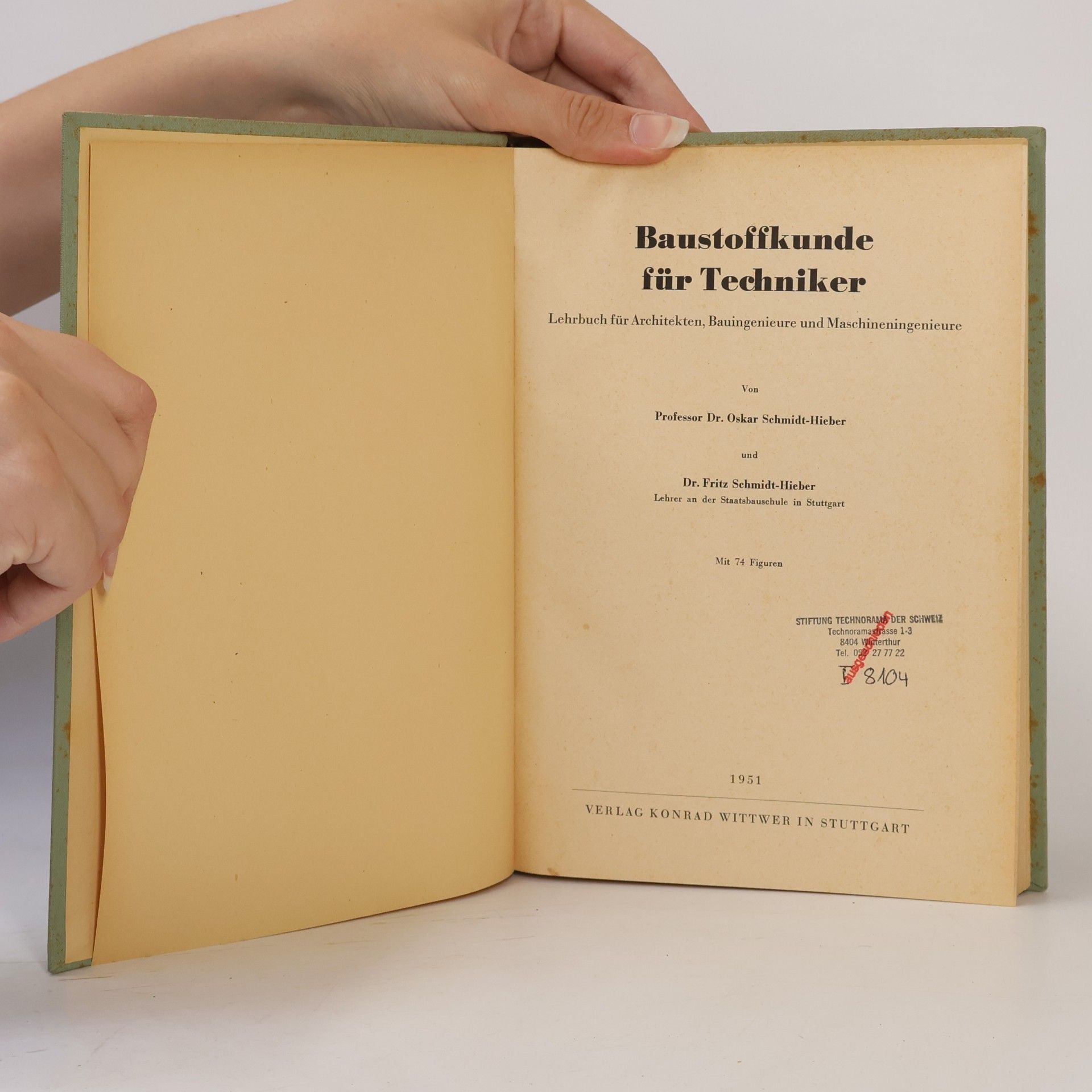 Oskar Schmidt-Hieber Baustoffkunde für Techniker