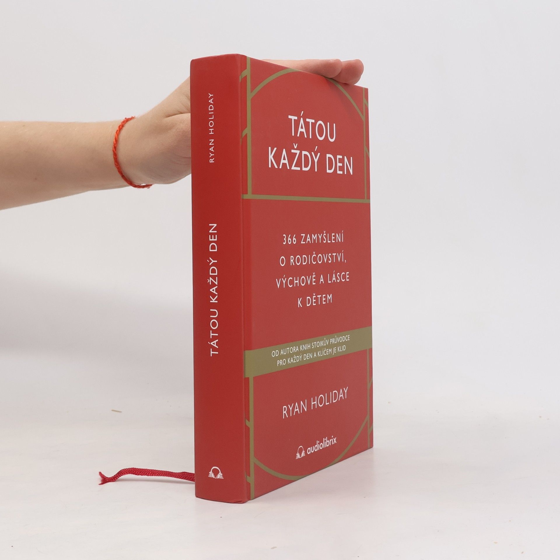 Ryan Holiday Tátou každý den - 366 zamyšlení o rodičovství, výchově a lásce k dětem