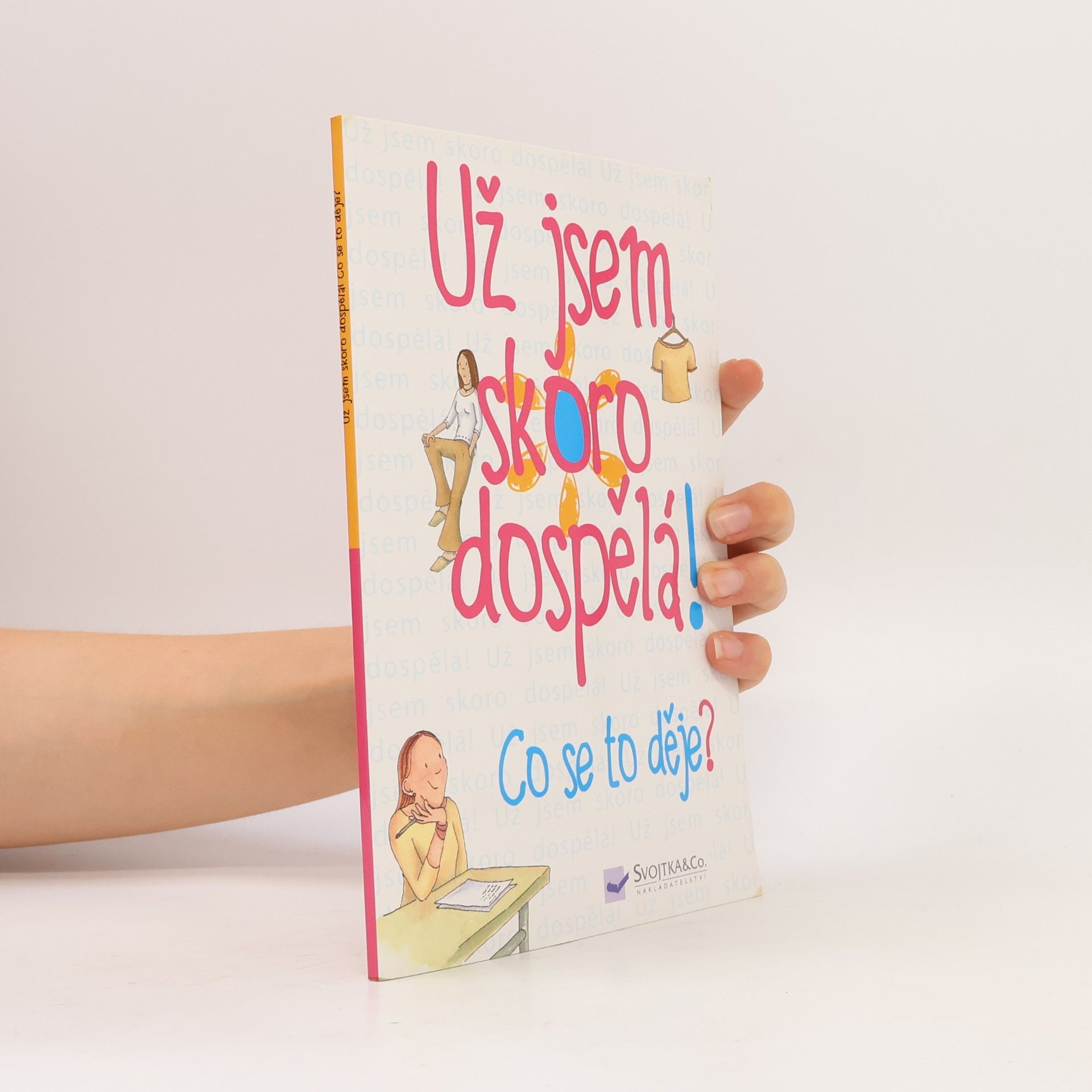 Nuria Roca Už jsem skoro dospělá! : co se to děje?