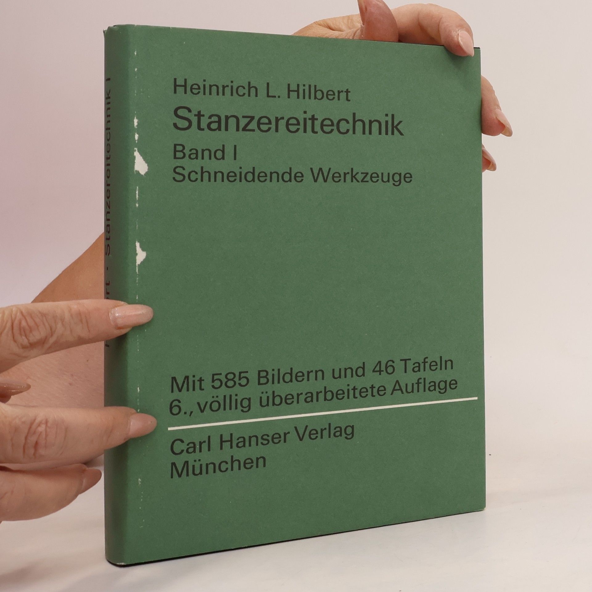 Heinrich L. Hilbert  Stanzereitechnik. Band I