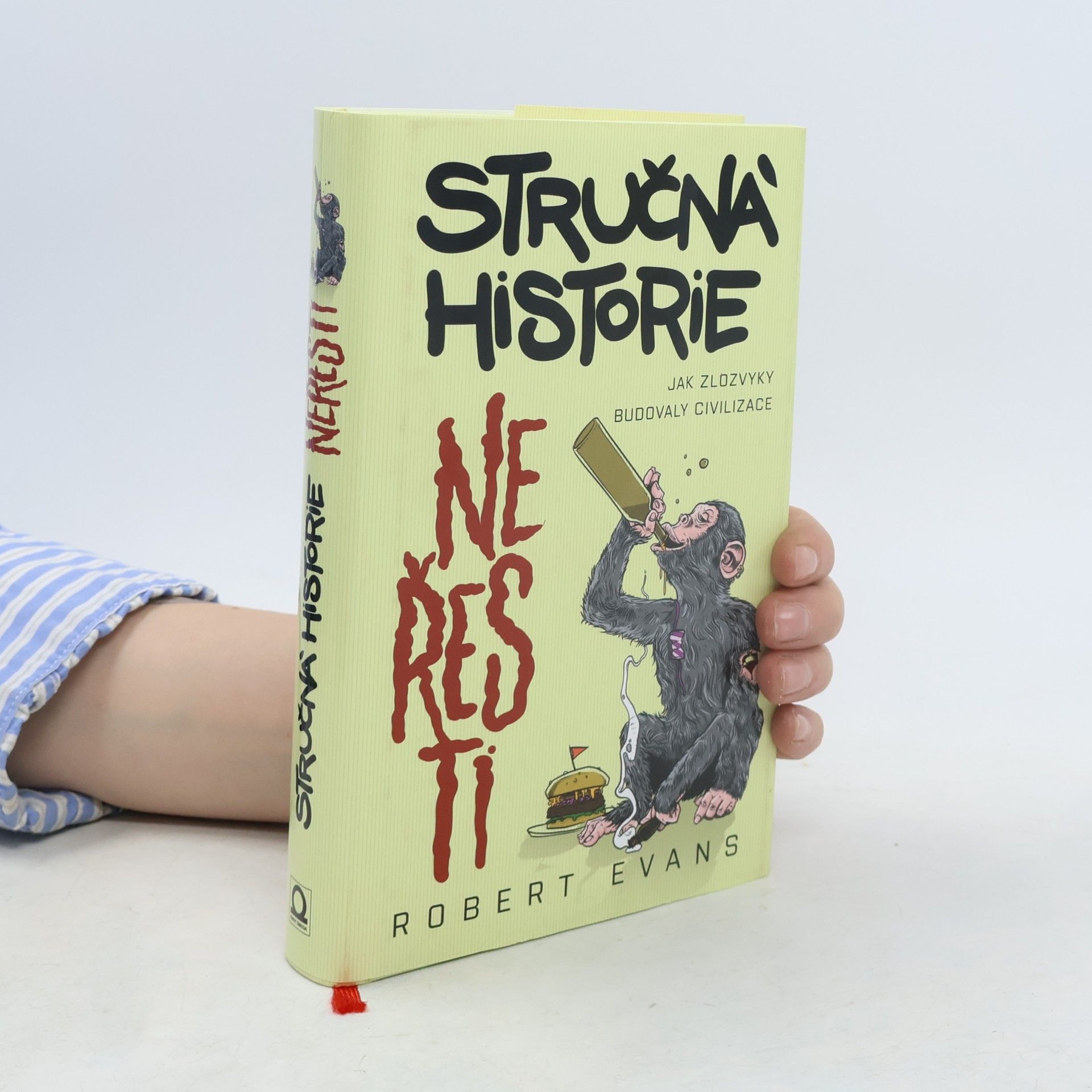 Robert Evans Stručná historie neřesti. Jak nešvar budoval civilizace