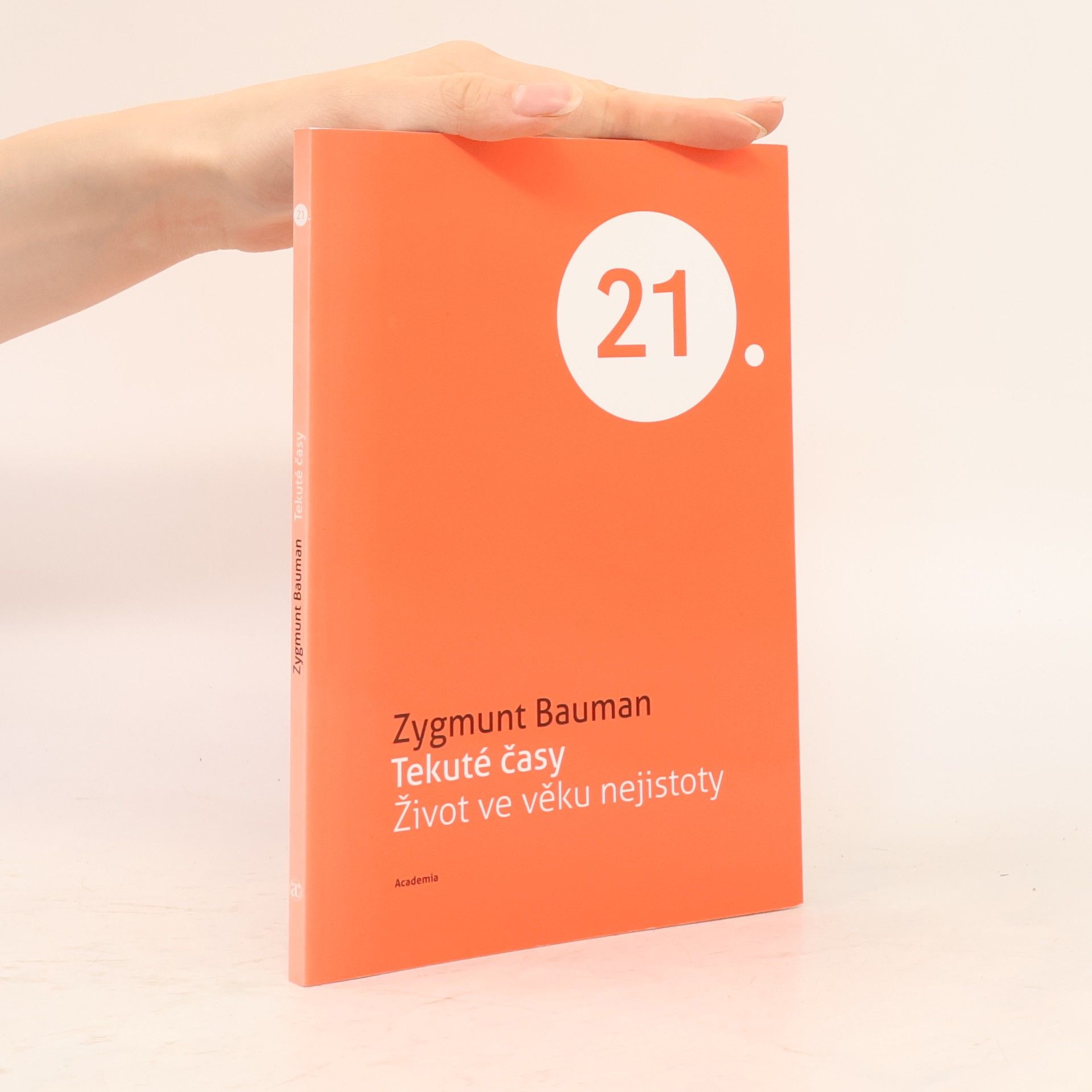 Zygmunt Bauman Tekuté časy - Život ve věku nejistoty