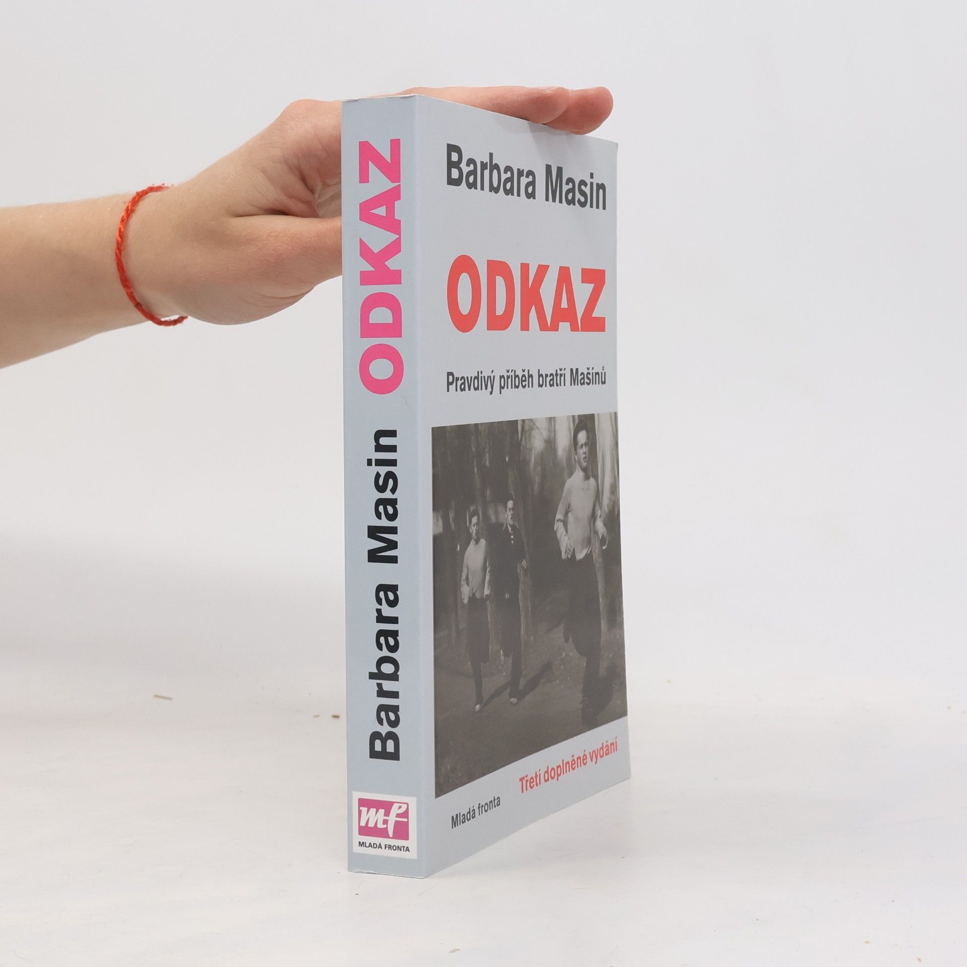Barbara Masin Odkaz - Pravdivý příběh bratří Mašínů