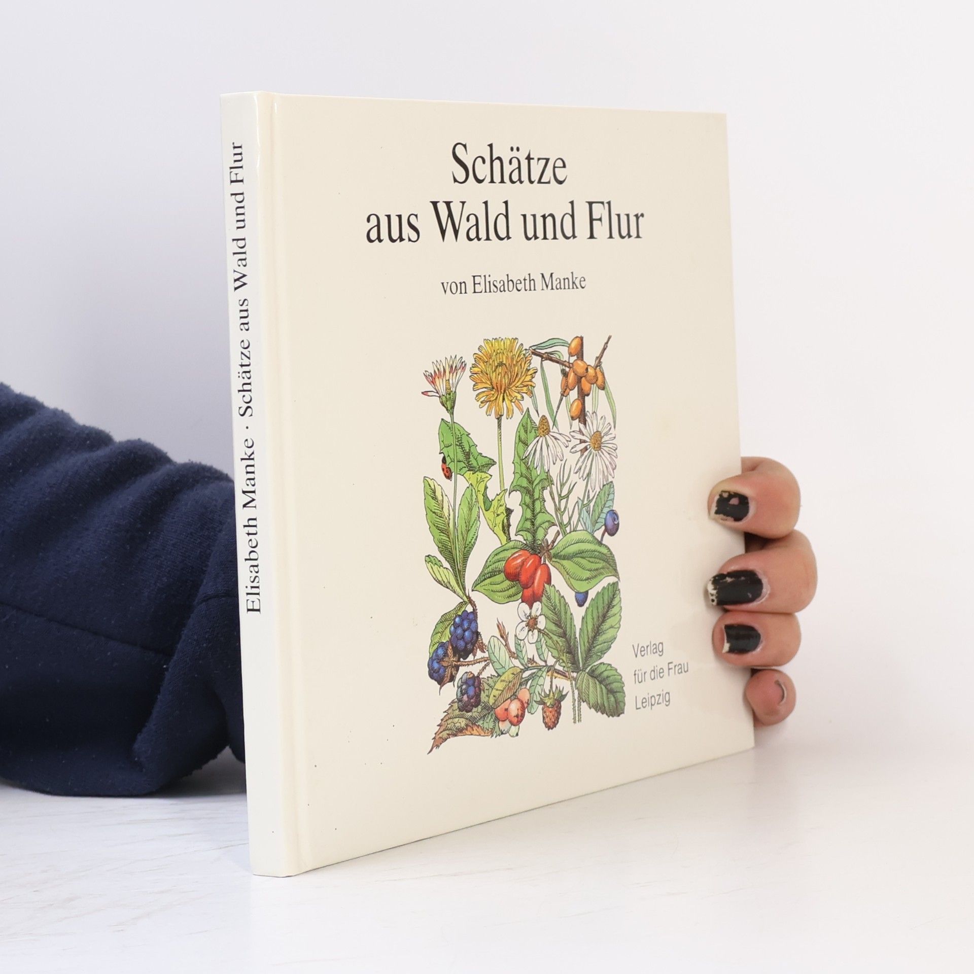 Elisabeth Manke Schätze aus Wald und Flur