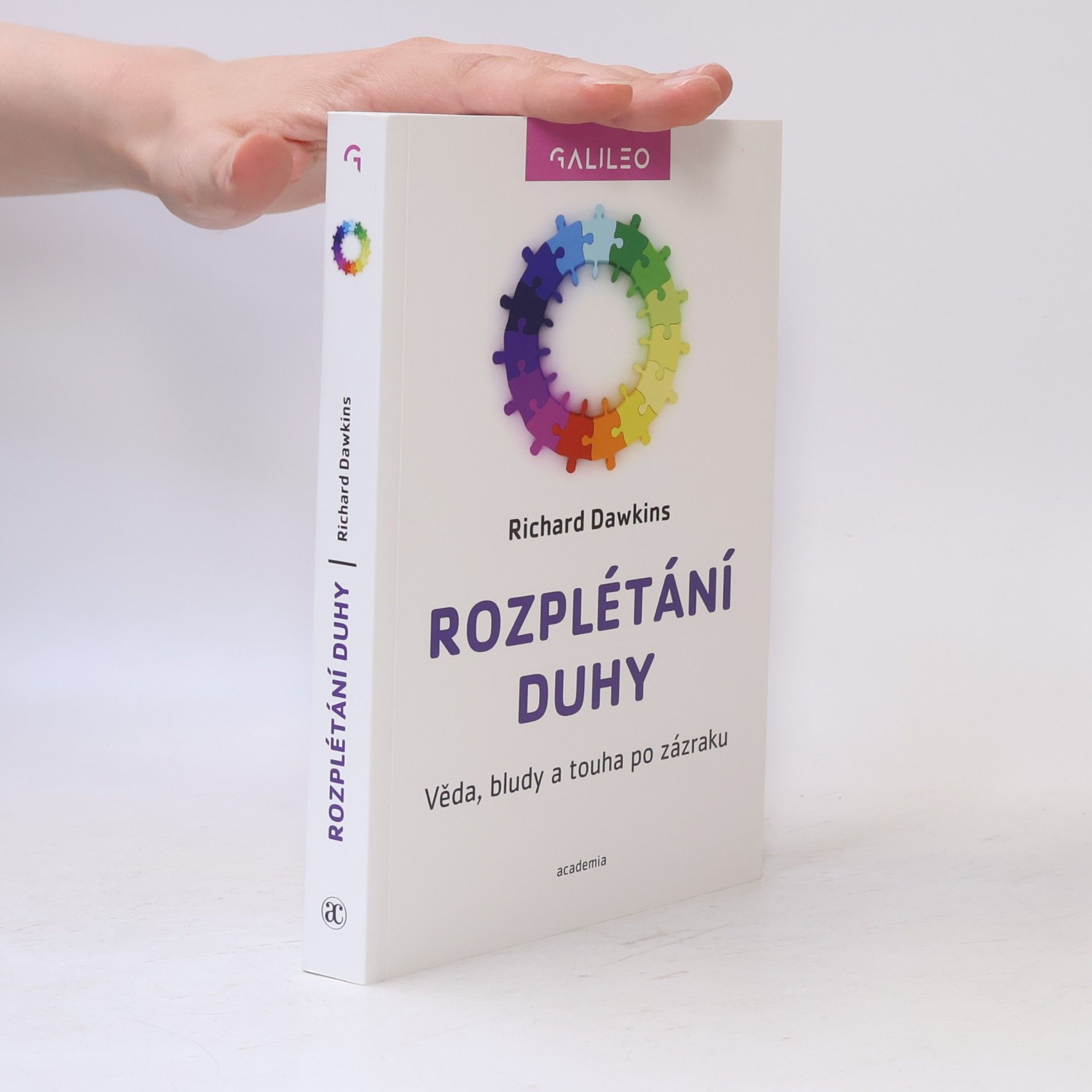 Richard Dawkins Rozplétání duhy: Věda, bludy a touha po zázraku