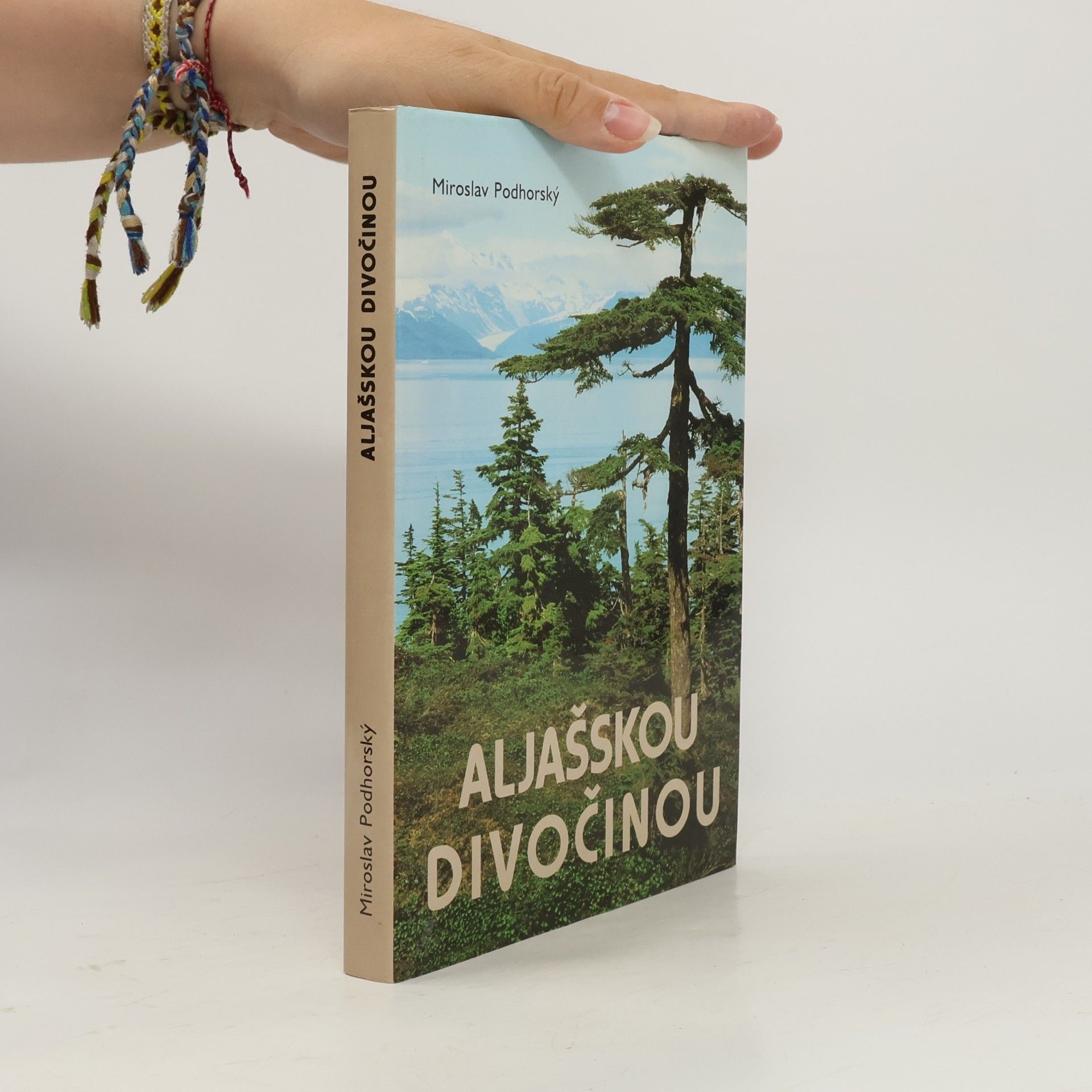 Miroslav Podhorský Aljašskou divočinou