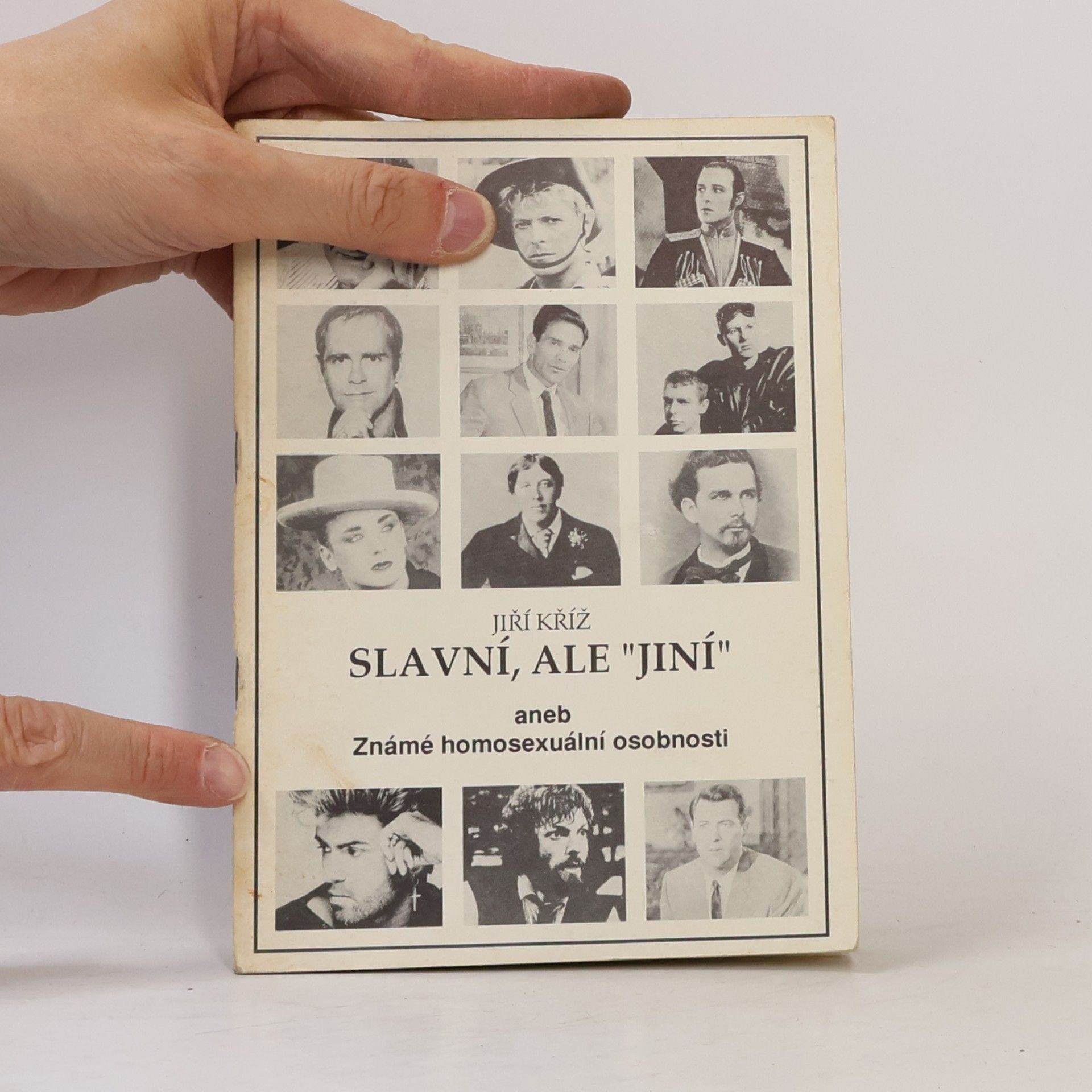 Jiří Kříž Slavní, ale "jiní" aneb Známé homosexuální osobnosti