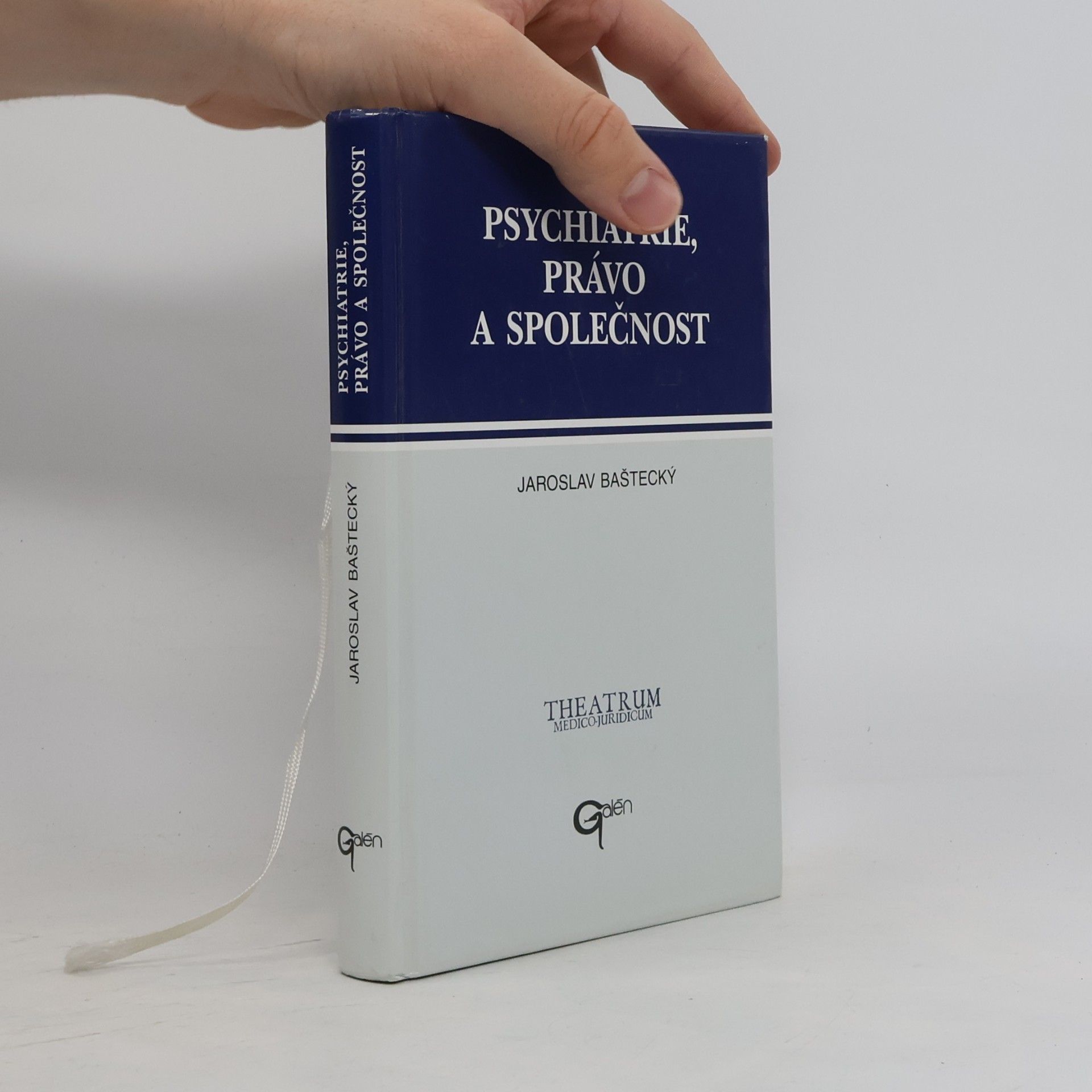 Jaroslav Baštecký Psychiatrie, právo a společnost