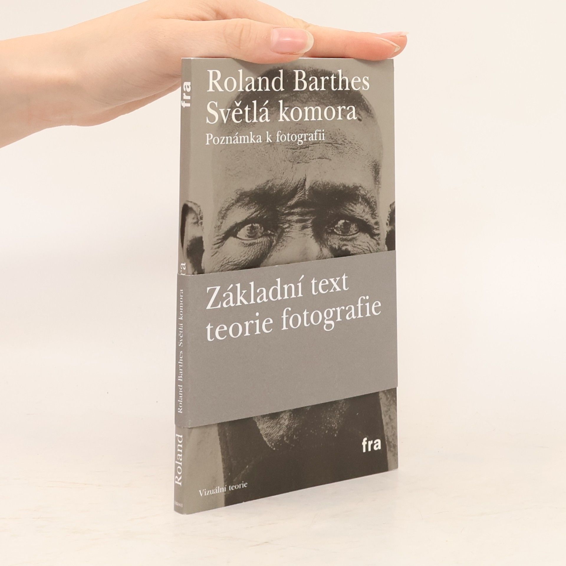 Roland Barthes Světlá komora. Poznámka k fotografii