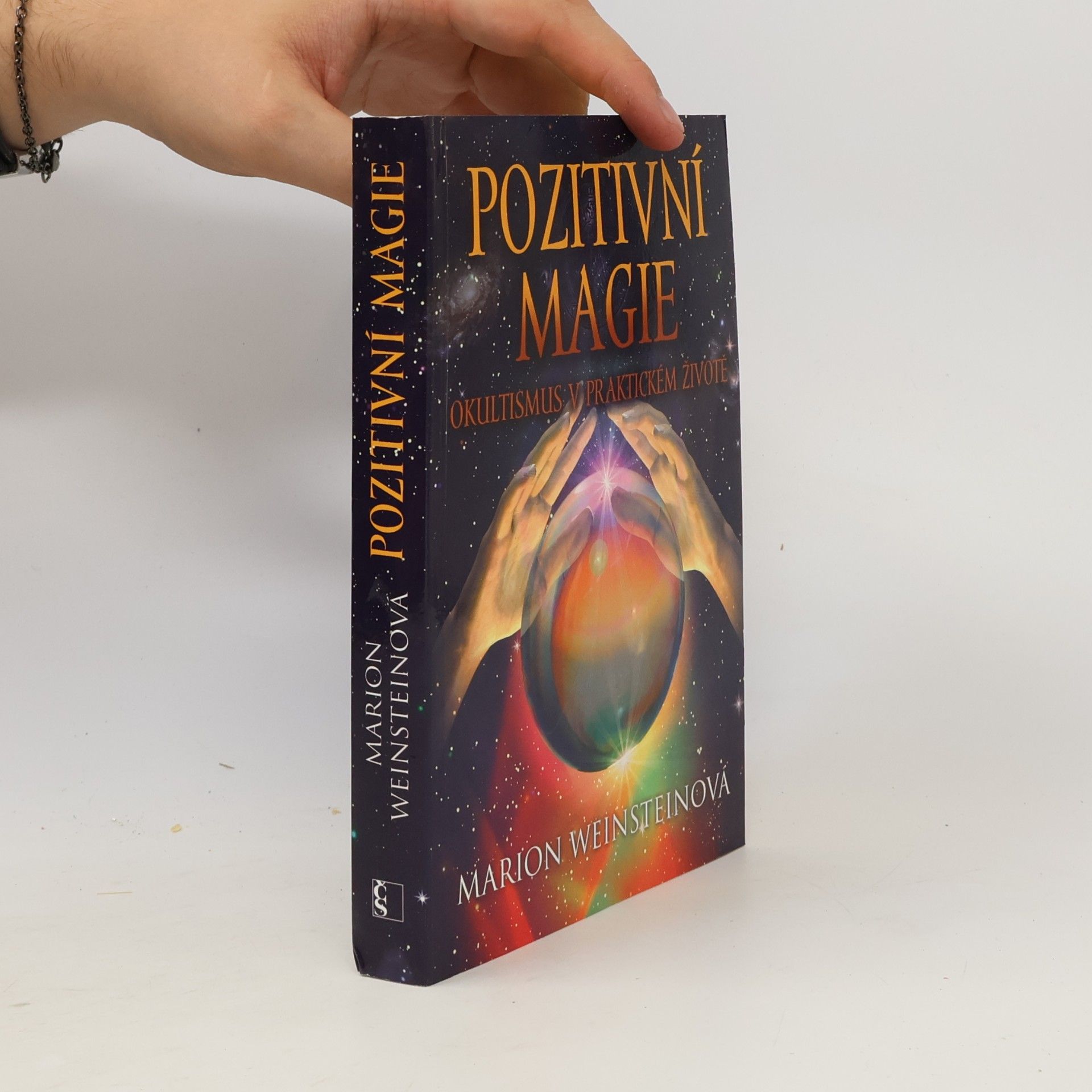 Marion Weinstein Pozitivní magie. Okultismus v praktickém životě