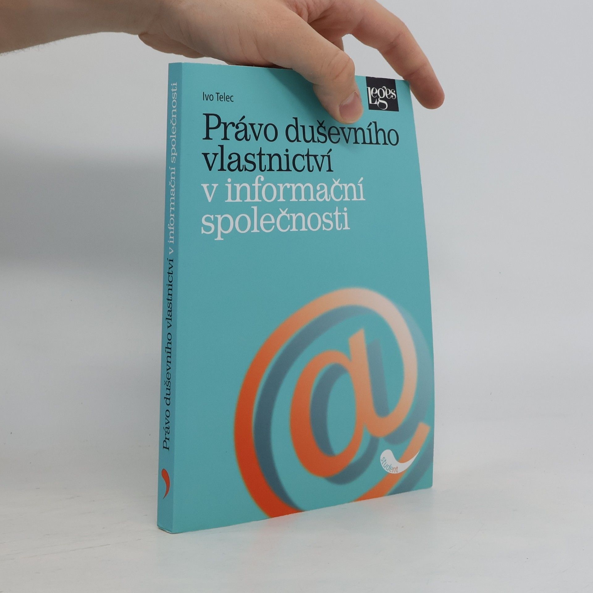 Ivo Telec Právo duševního vlastnictví v informační společnosti