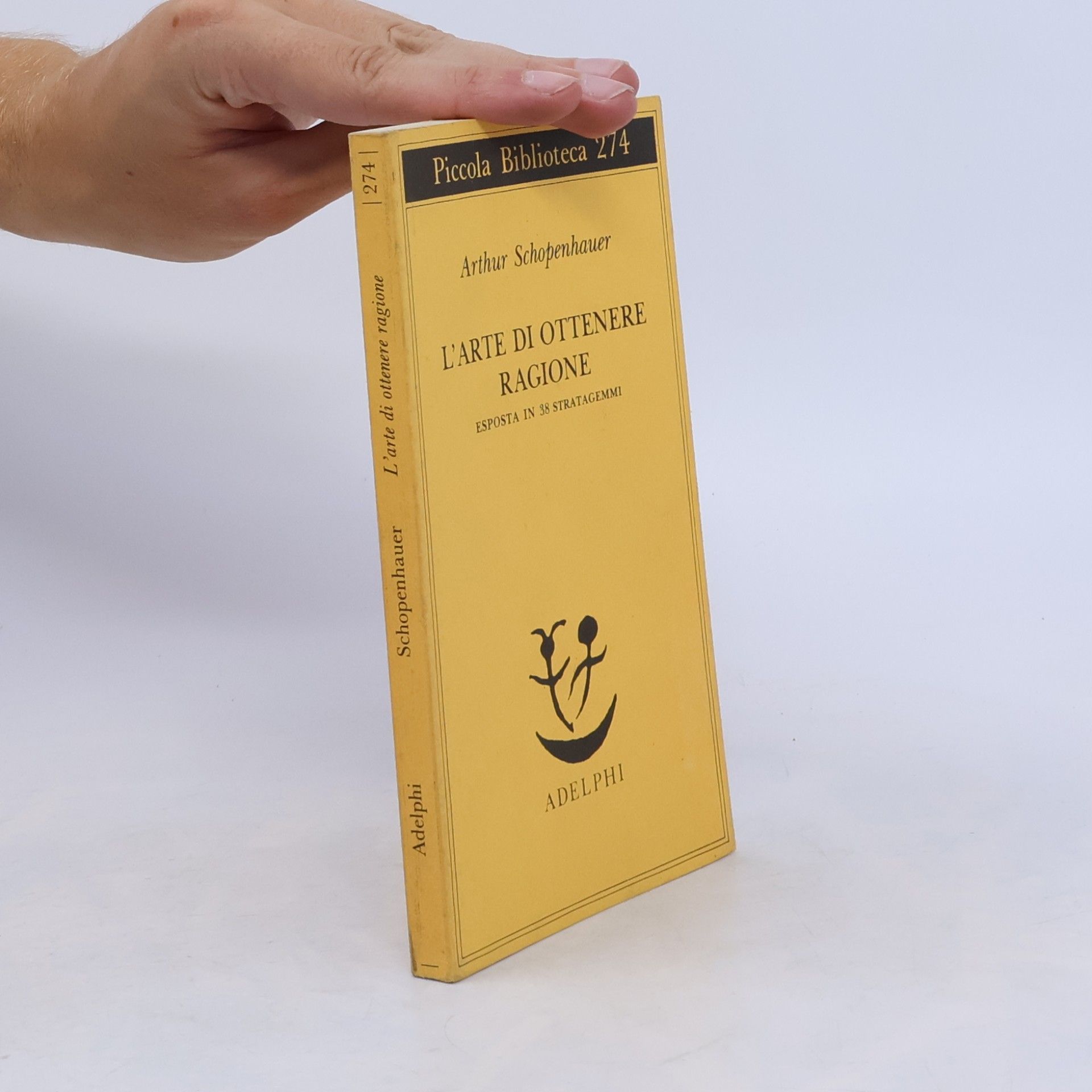 Arthur Schopenhauer L' arte di ottenere ragione
