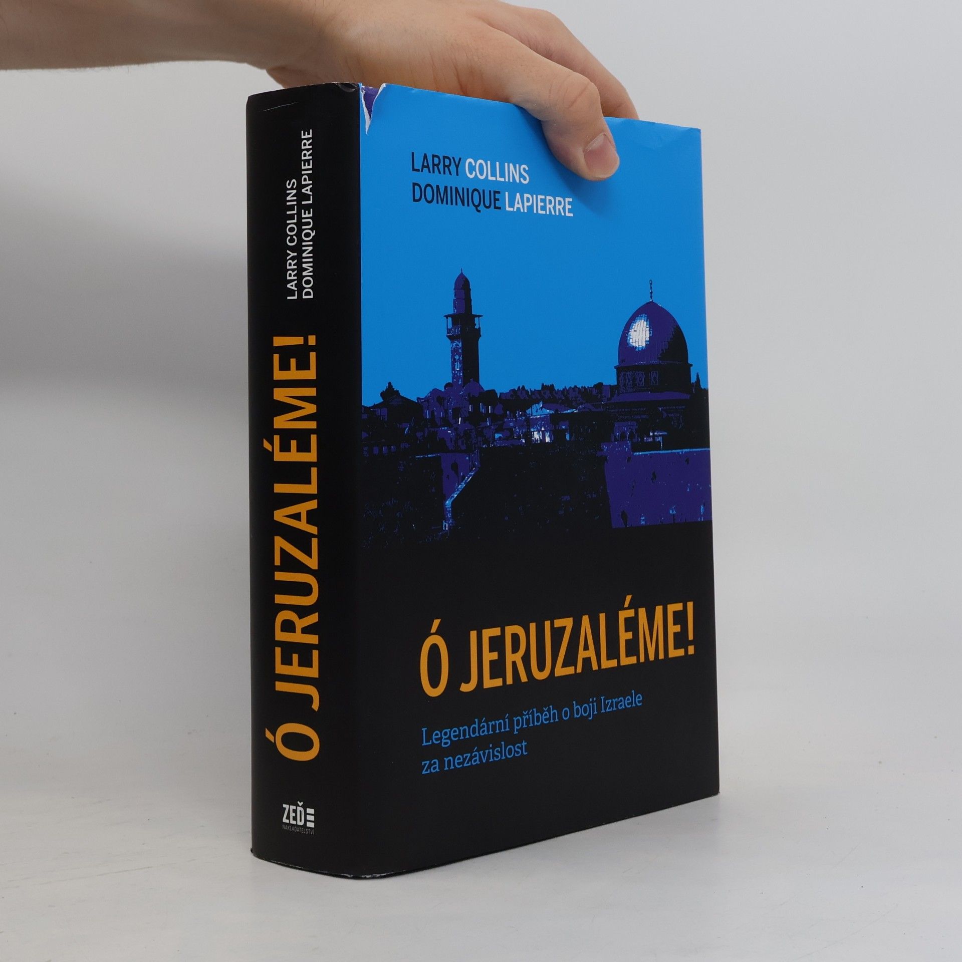 Dominique Lapierre Ó Jeruzaléme! : legendární příběh o boji Izraele za nezávislost