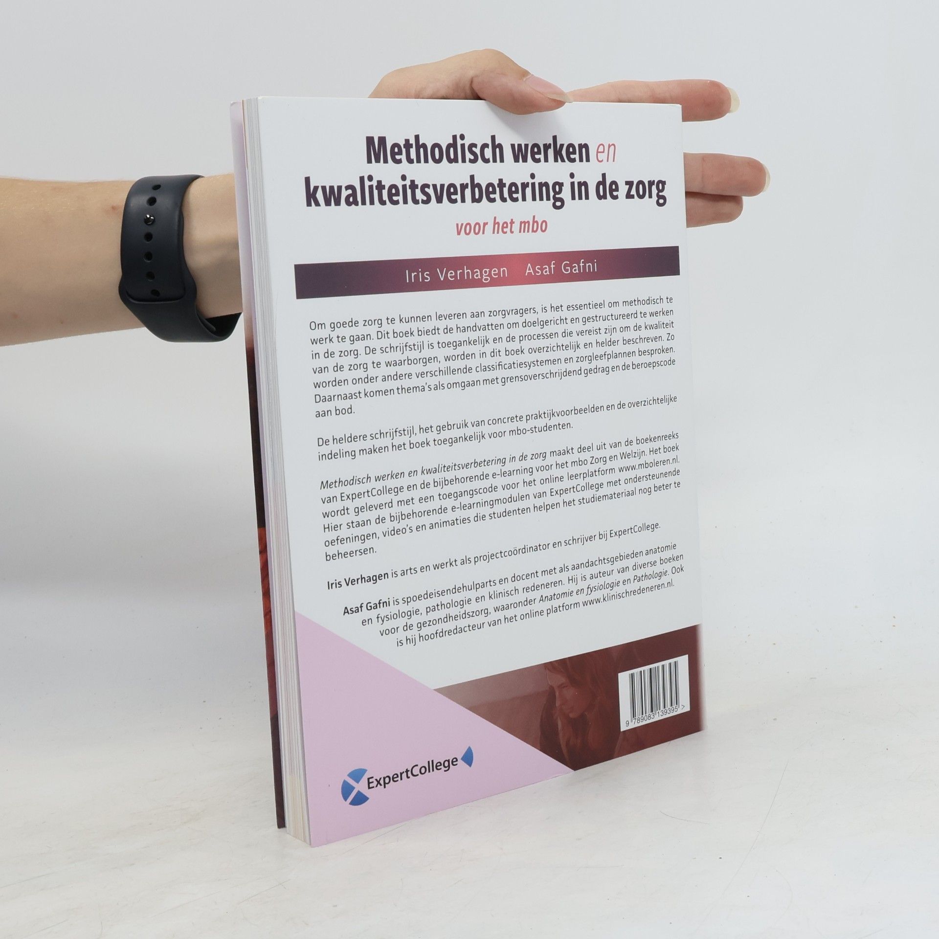 Iris Verhagen Methodisch werken en kwaliteitsverbetering in de zorg: voor het mbo - inclusief e-learningmodulen