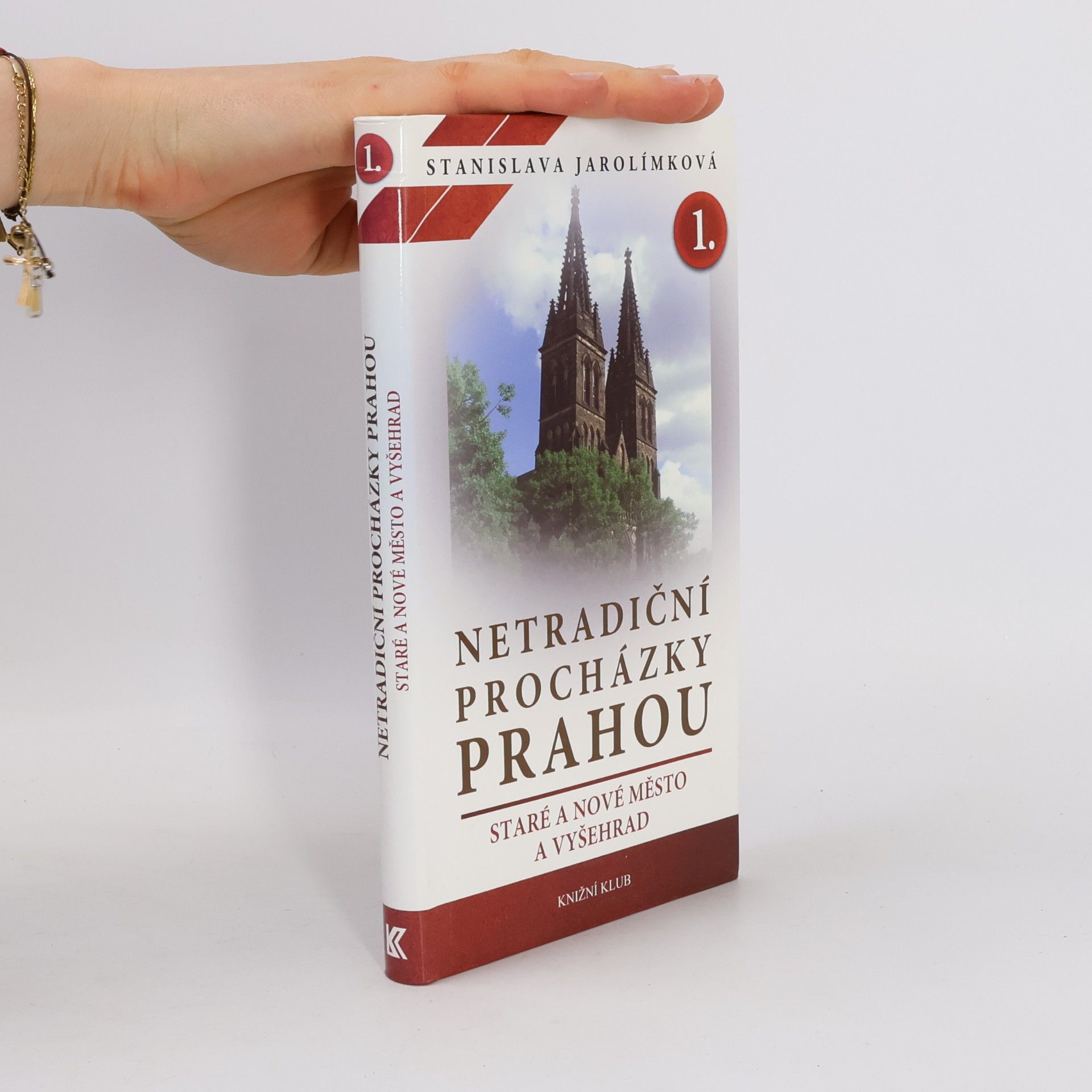 Netradiční procházky Prahou. I. díl. Staré a Nové Město a Vyšehrad