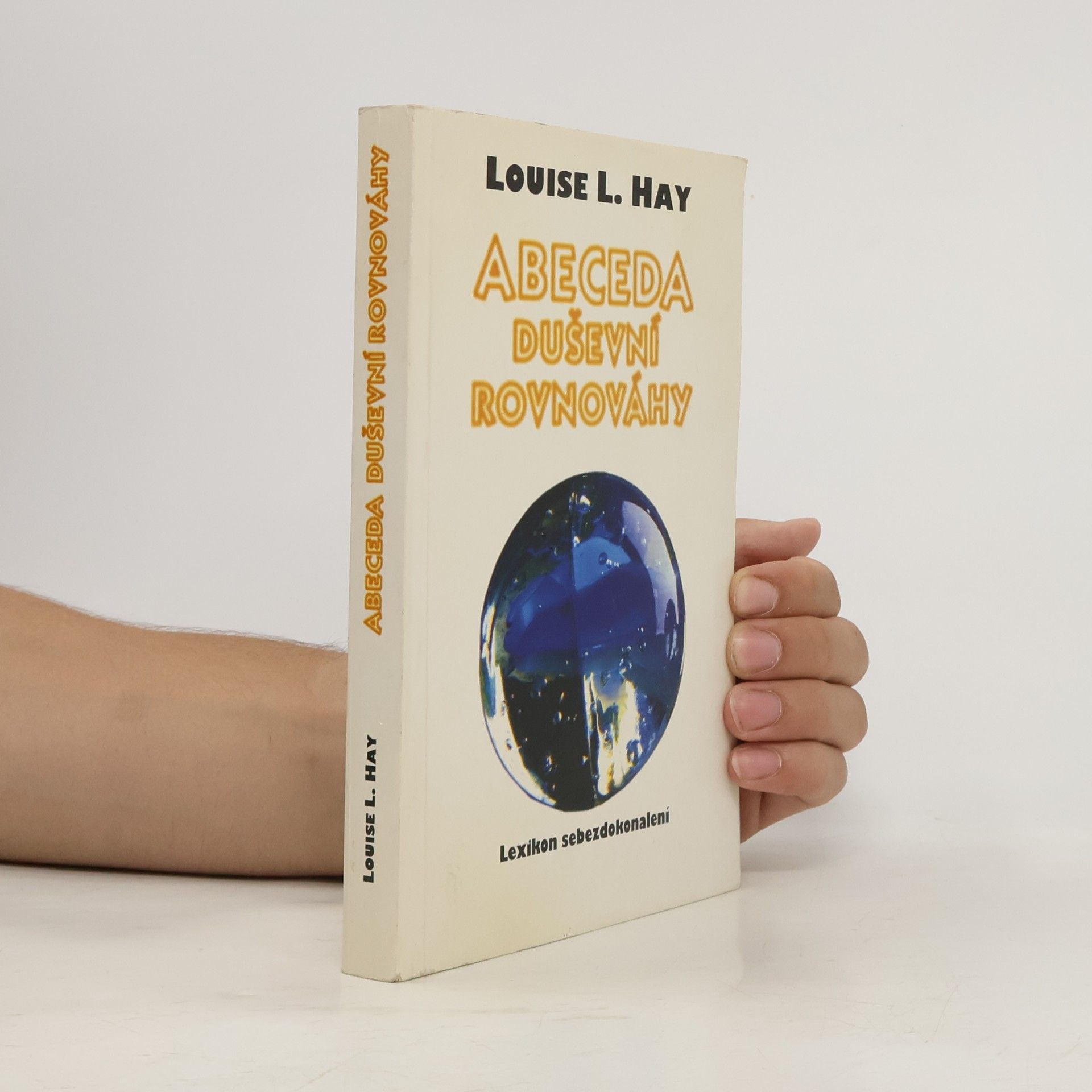 Louise Lynn Hay Abeceda duševní rovnováhy