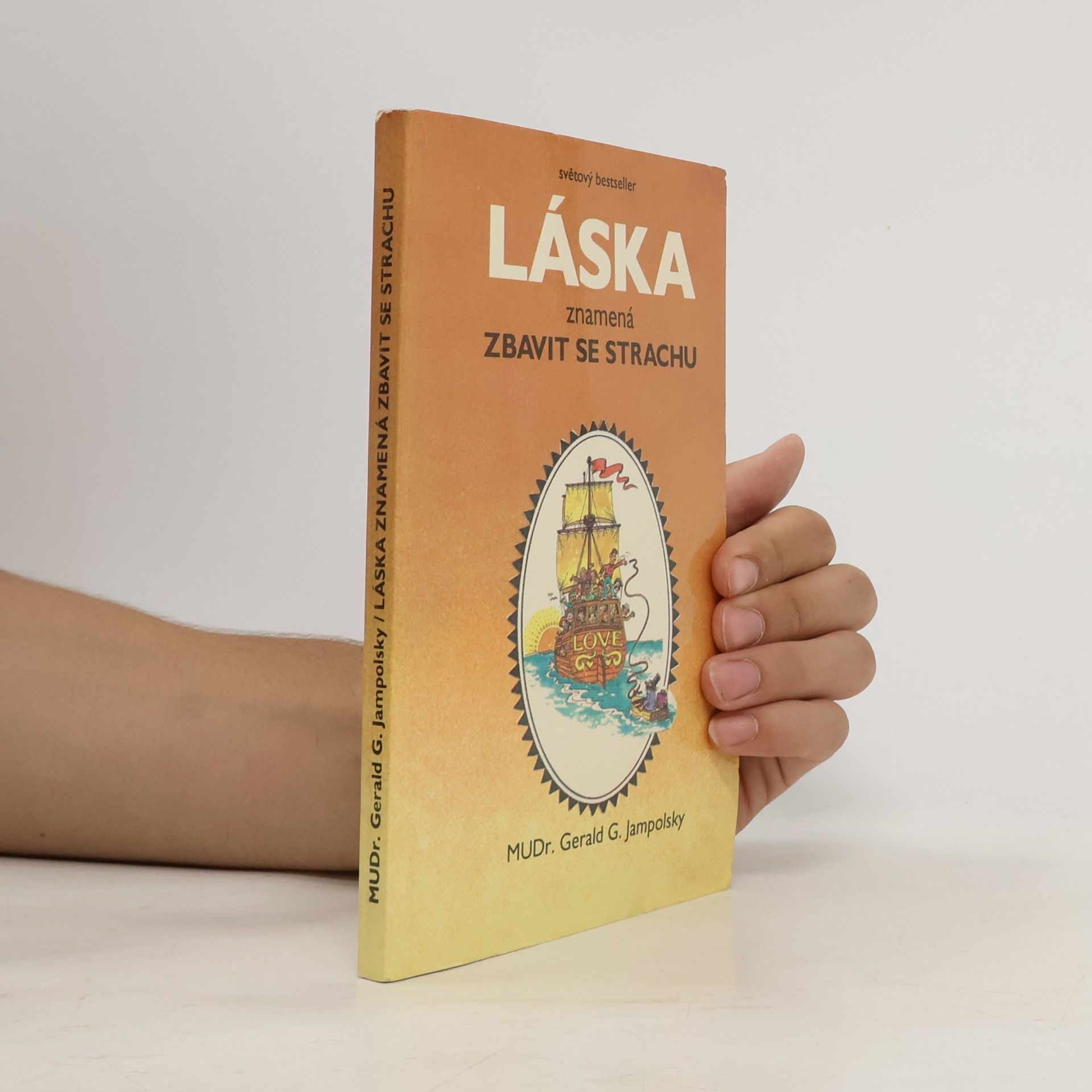 Gerald G. Jampolsky Láska znamená zbavit se strachu