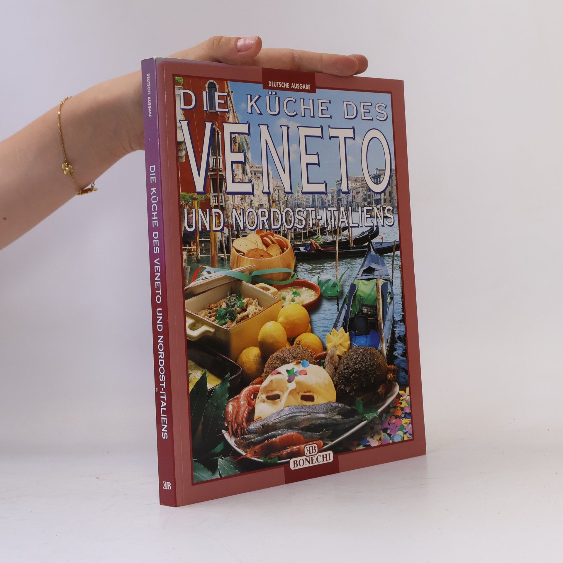 Autorenkollektiv Die Küche des Veneto und Nordost-Italiens