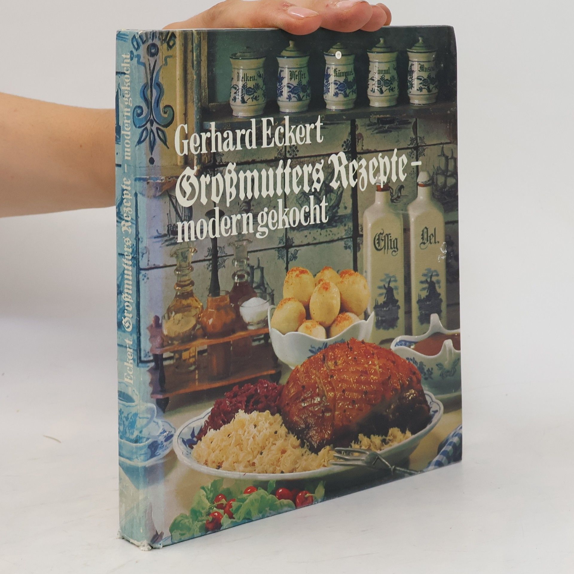 Gerhard Eckert Grossmutters Rezepte: modern gekocht