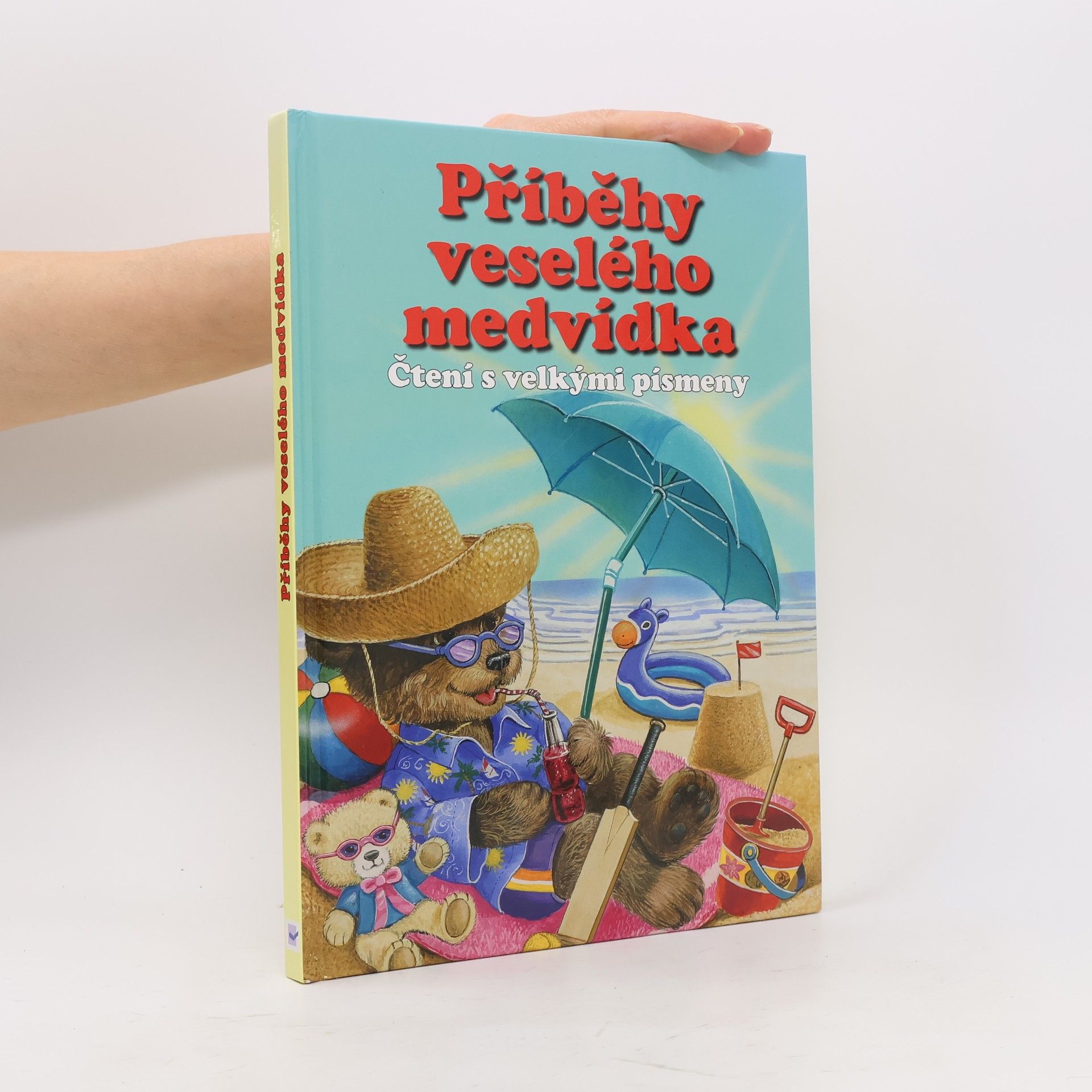 Příběhy veselého medvídka : příběhy o malém medvídkovi : čtení s velkými písmeny
