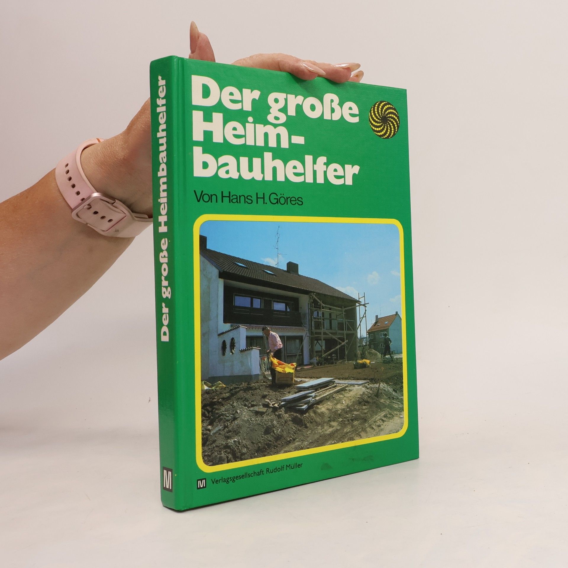 Hans H. Göres Der große Heimbauhelfer
