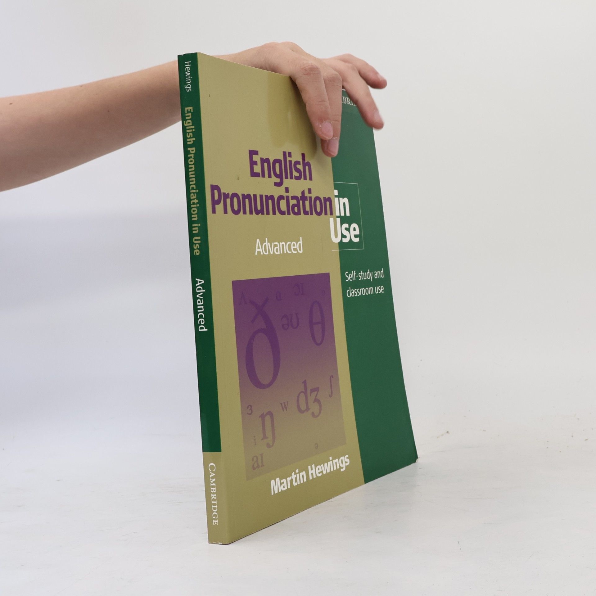 Martin Hewings English Pronunciation in Use : Self-study and classroom use. Advanced