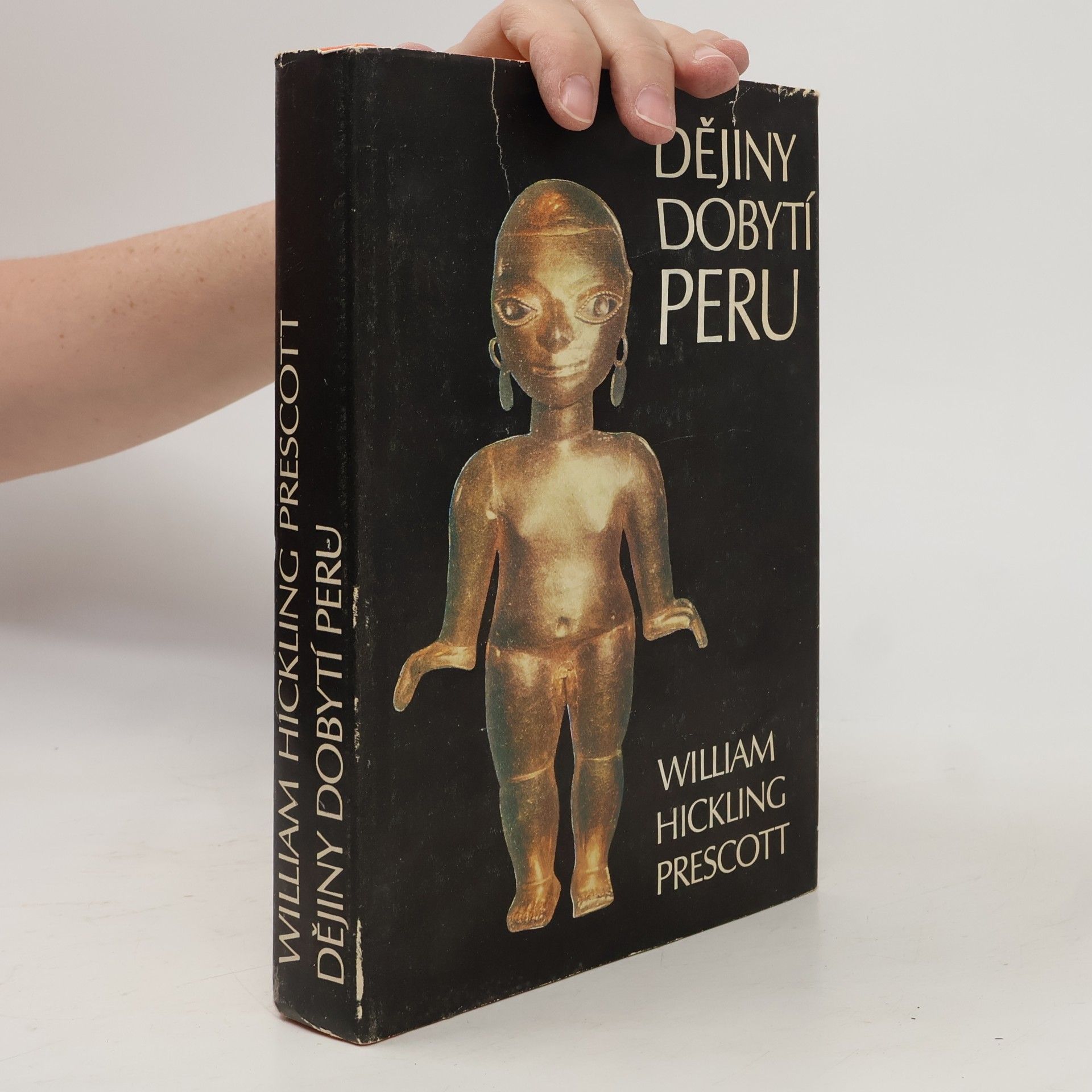 William Hickling Prescott Dějiny dobytí Peru