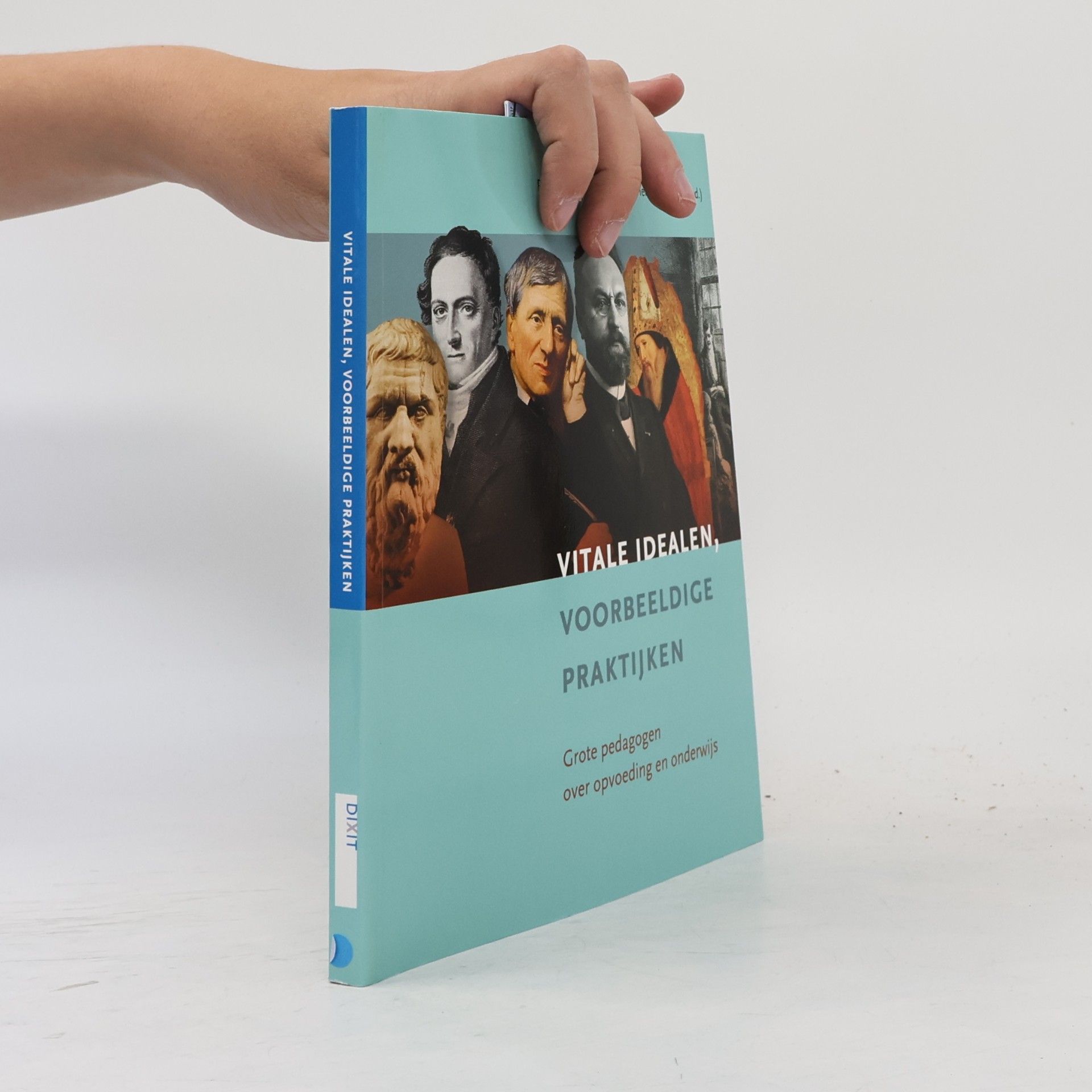 Autorenkollektiv Dixit - 7: Vitale idealen, voorbeeldige praktijken