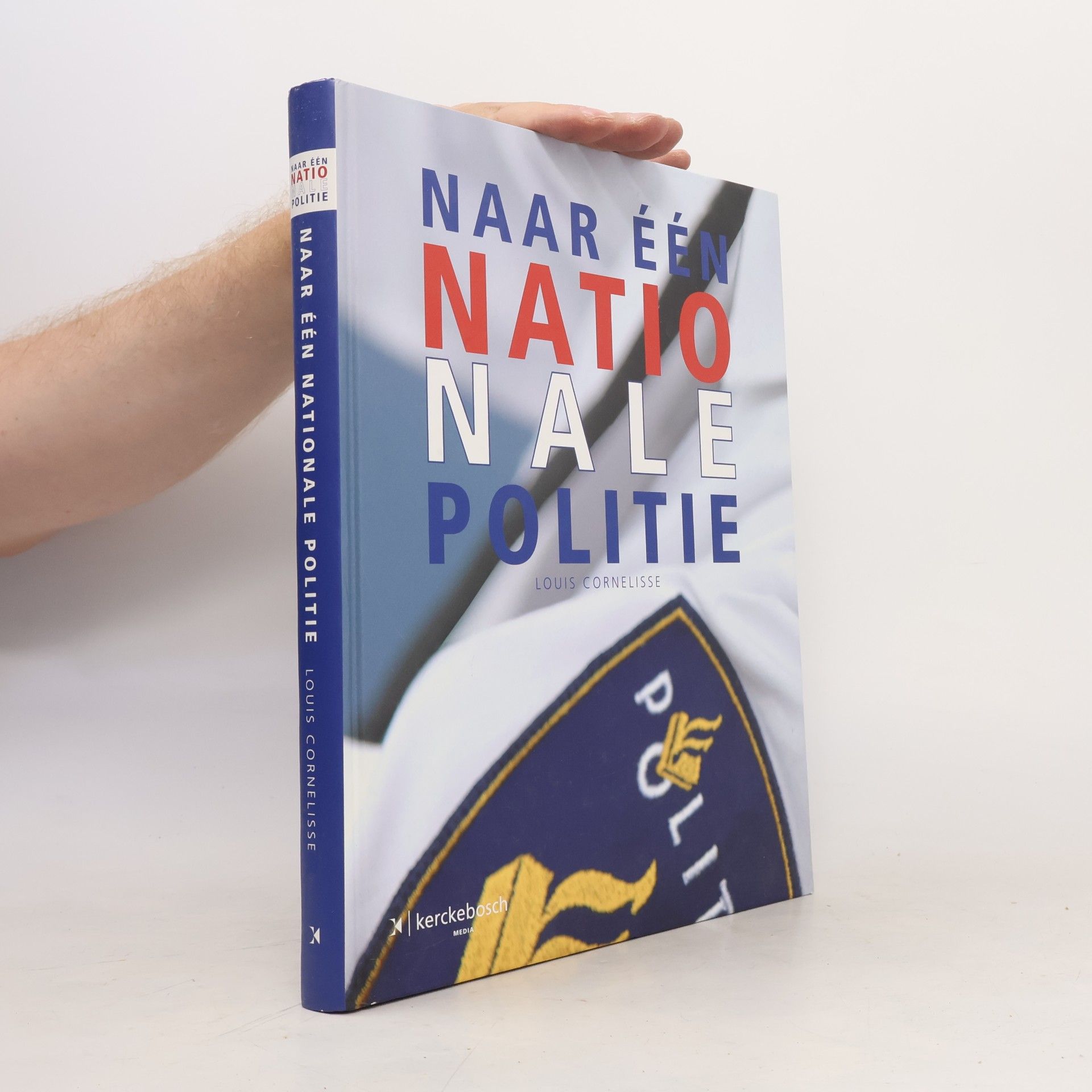 Louis Cornelisse Naar een nationale politie
