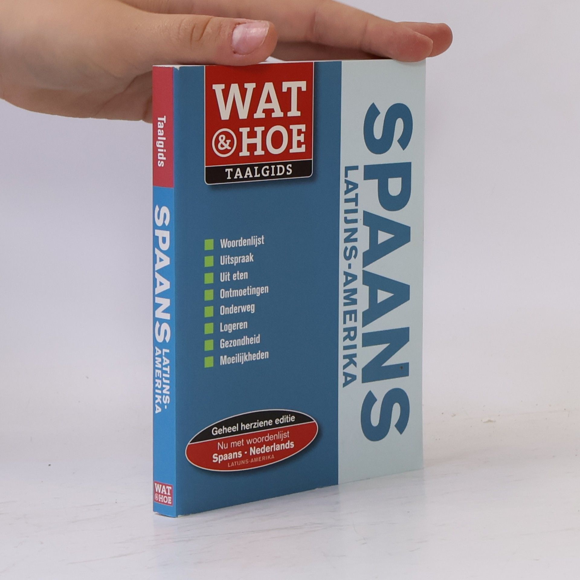 Autores varios Spaans Latijns-Amerika: Wat & Hoe taalgids
