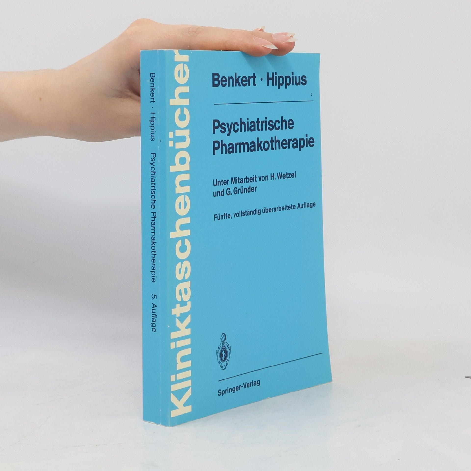Otto Benkert Kliniktaschenbücher: Psychiatrische Pharmakotherapie