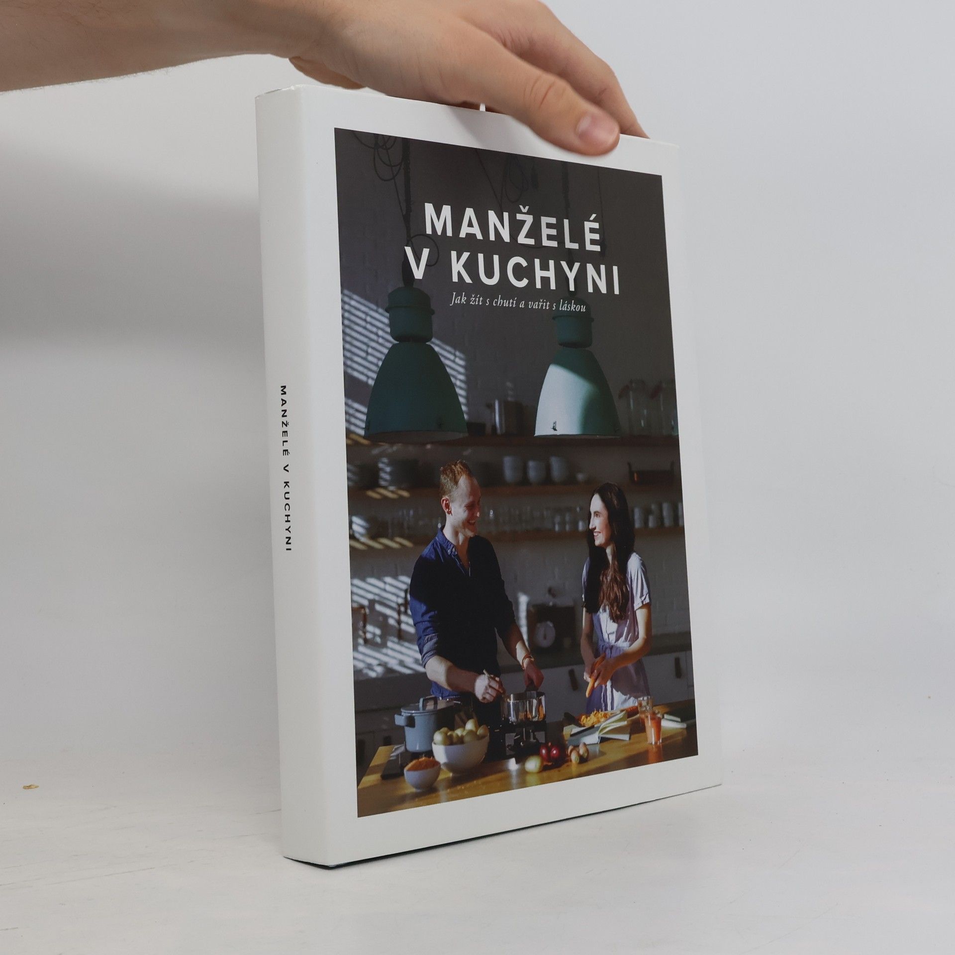 Jiří Kuča Manželé v kuchyni. Jak žít s chutí a vařit s láskou