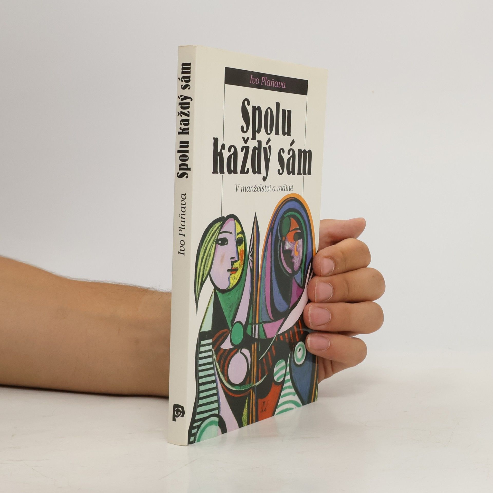 Ivo Plaňava Spolu každý sám : v manželství a rodině