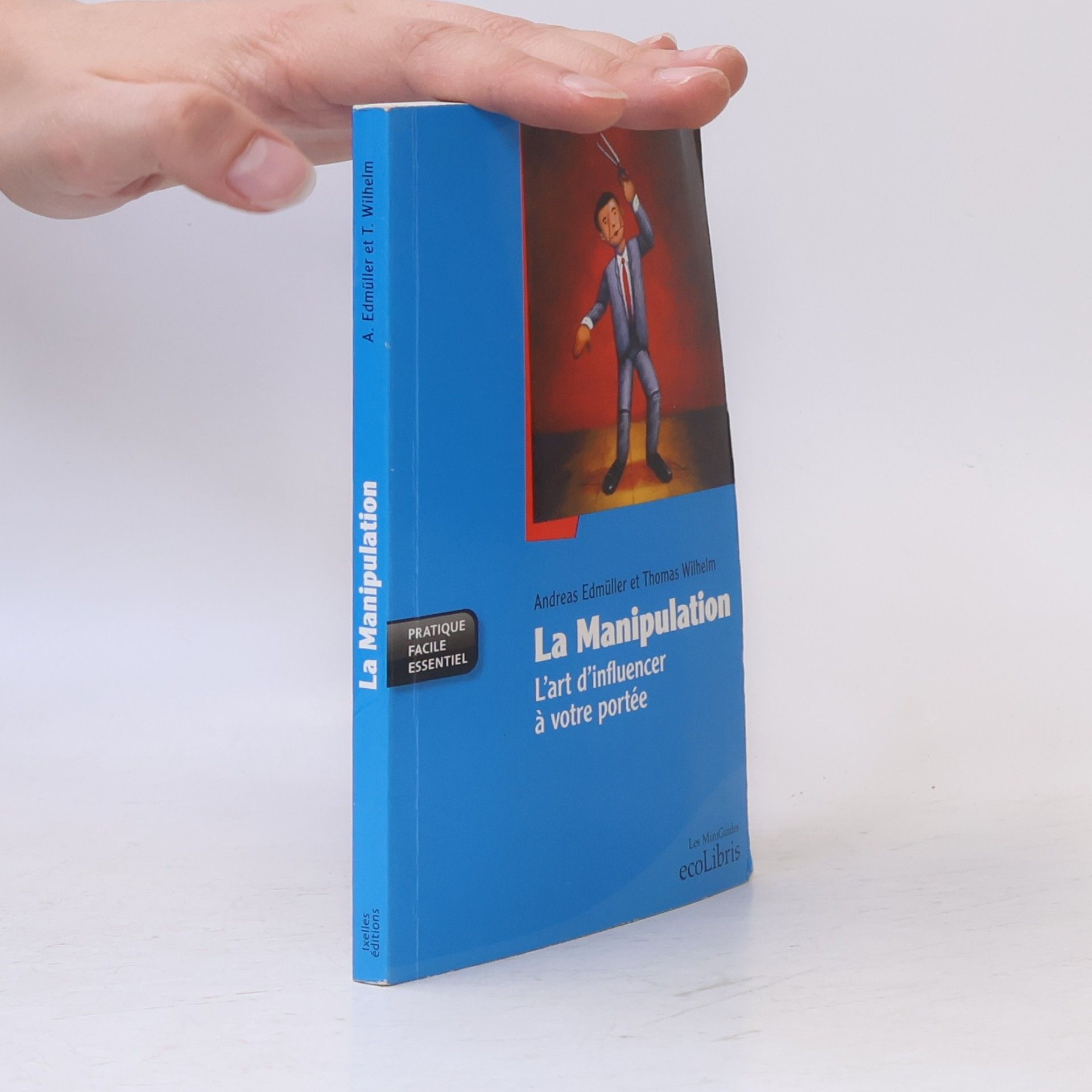 La manipulation: L'art d'influencer à votre portée