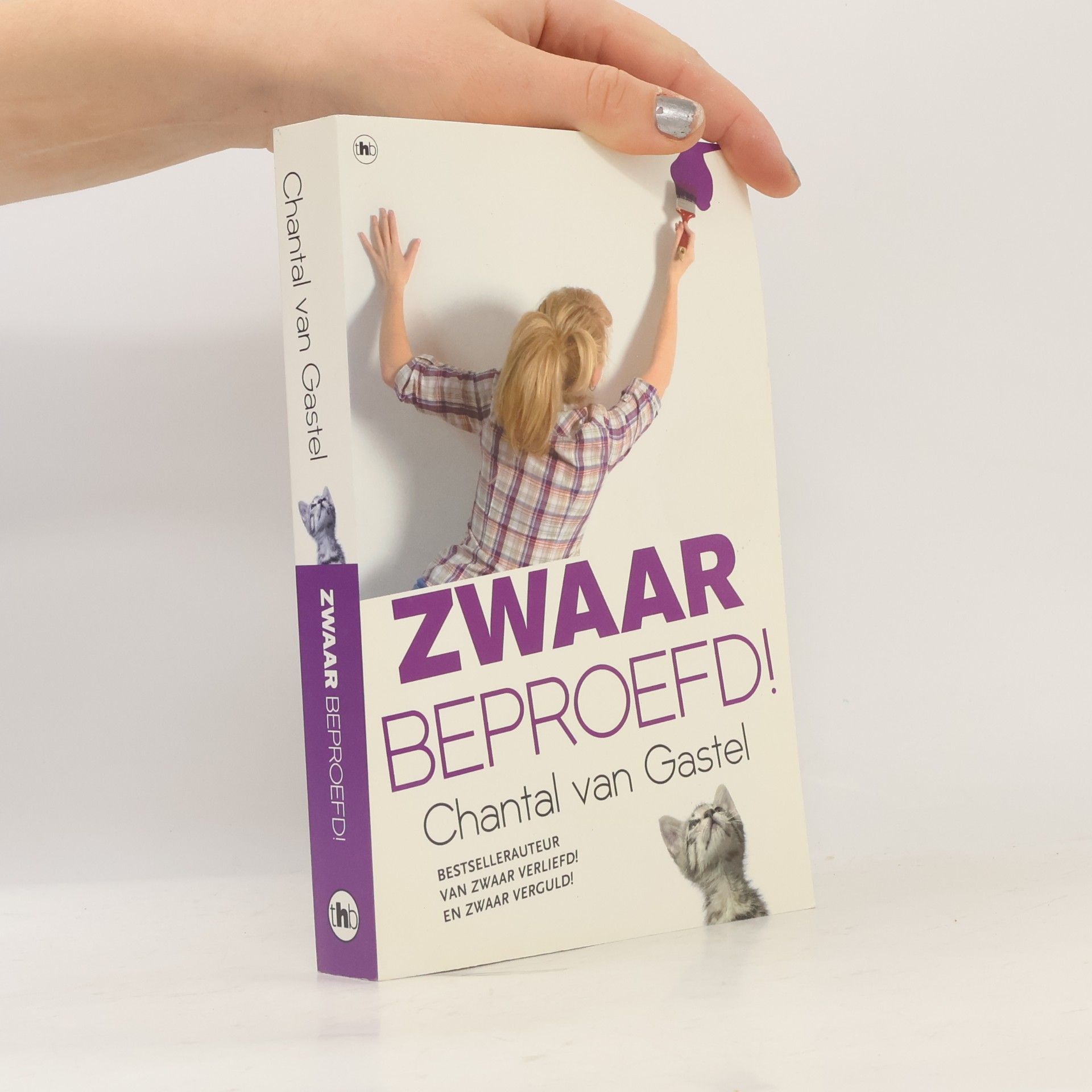 Chantal van Gastel Zwaar-verliefd-trilogie - 2: Zwaar beproefd!
