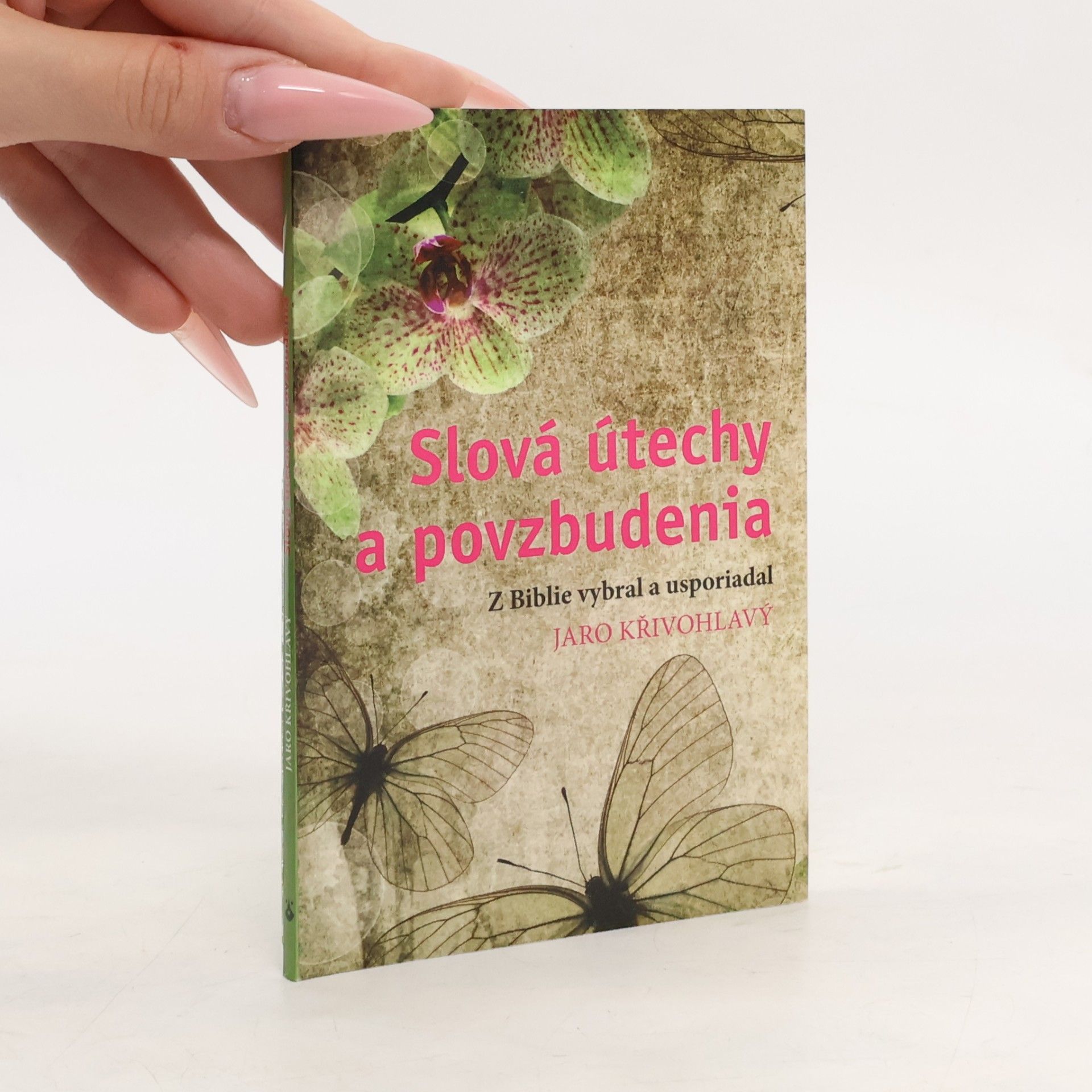 Jaro Křivohlavý Slová útechy a povzbudenia
