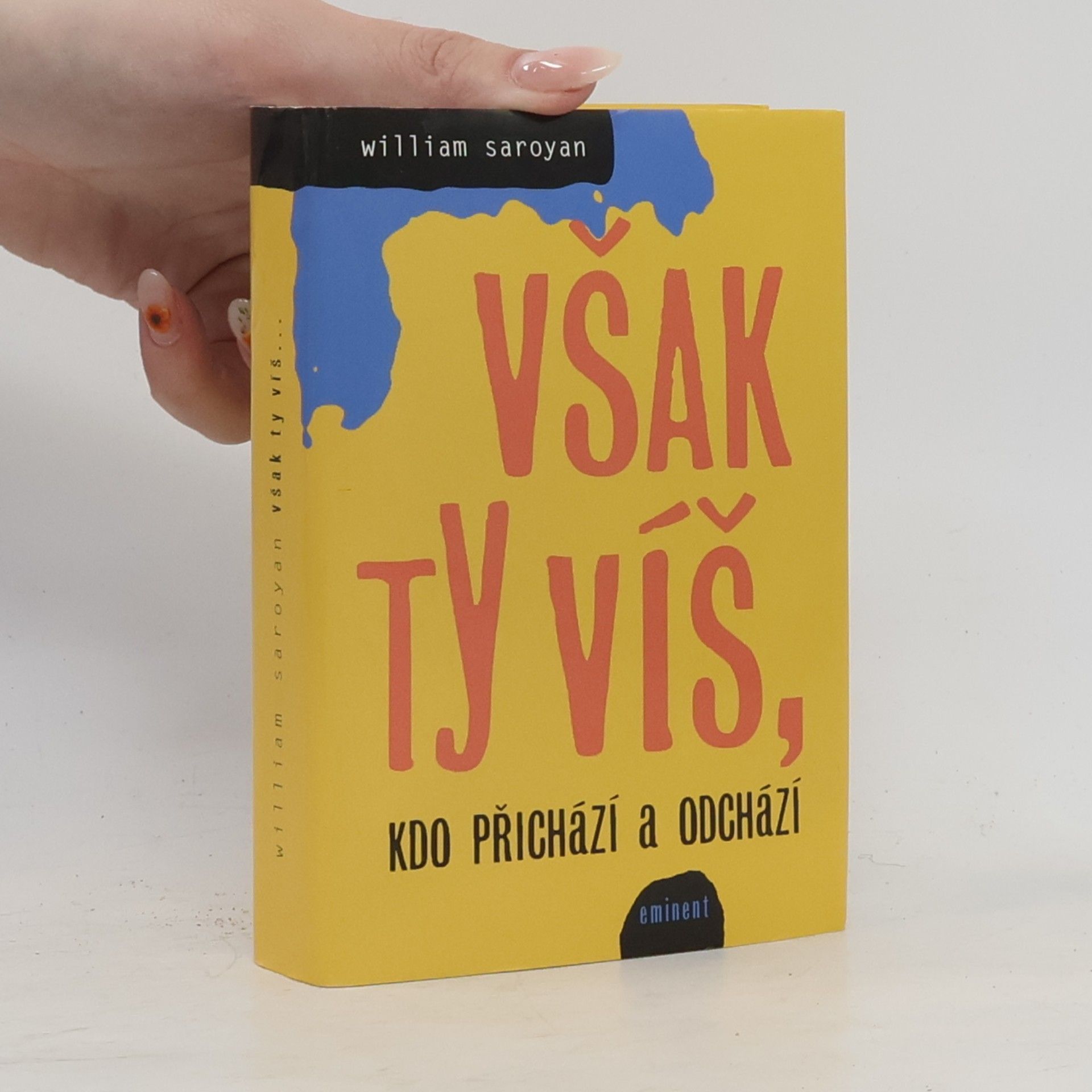 William peneyan Však ty víš, kdo přichází a odchází