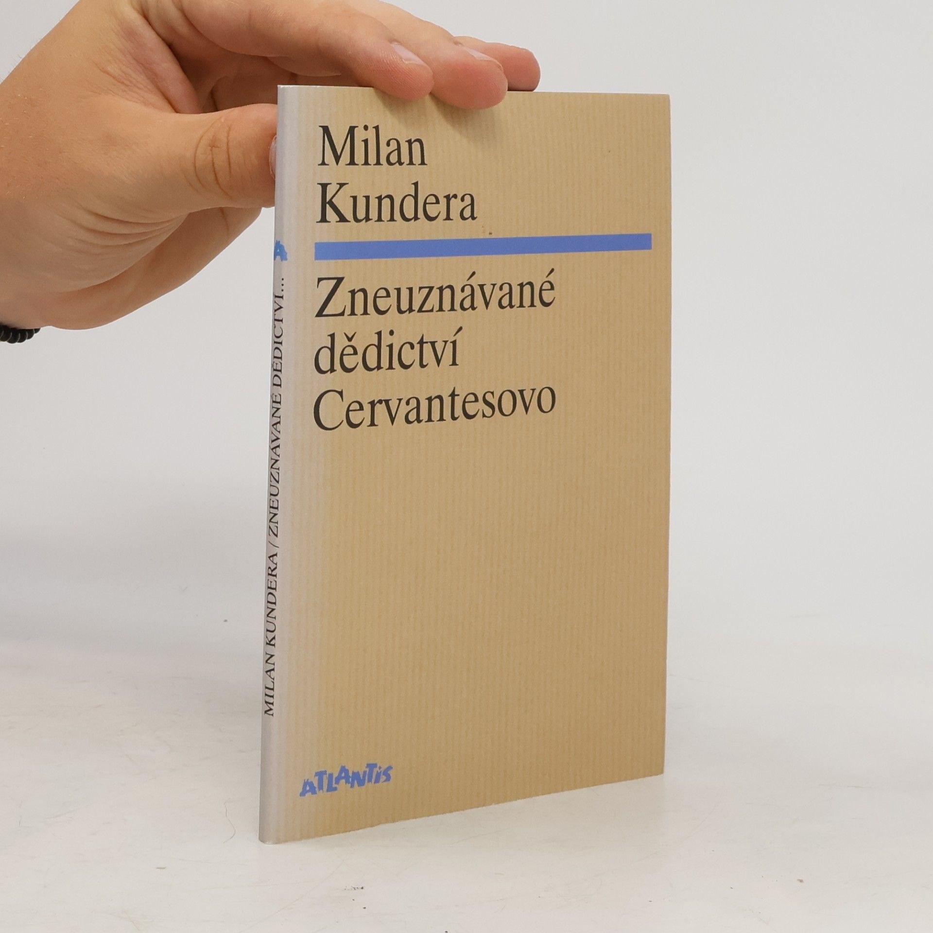 Milan Kundera Zneuznávané dědictví Cervantesovo
