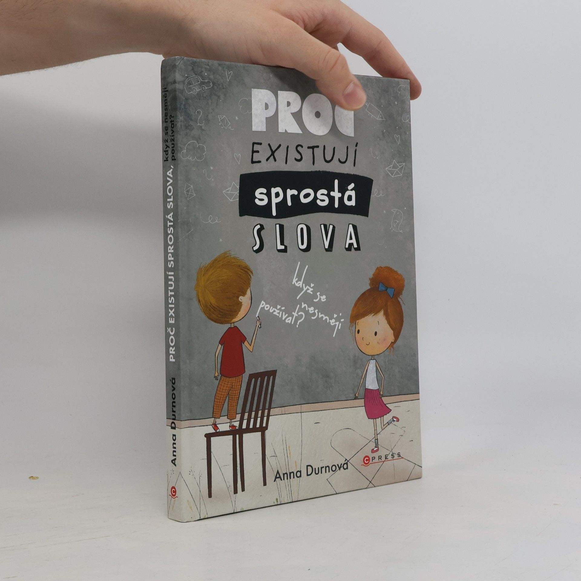 Anna Durnová Proč existují sprostá slova, když se nesmějí používat?