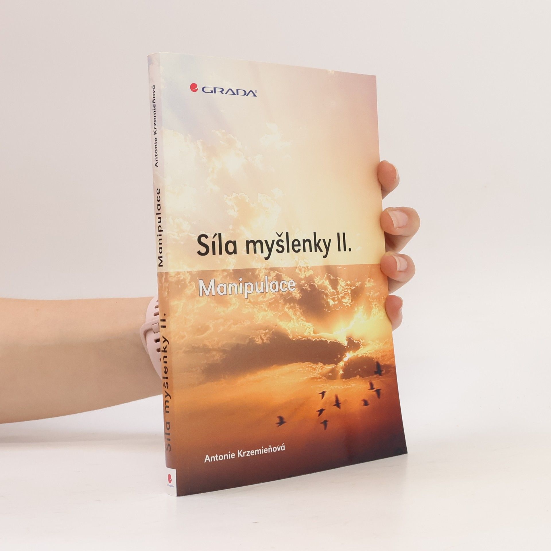 Antonie Krzemieňová Síla myšlenky II. - Manipulace