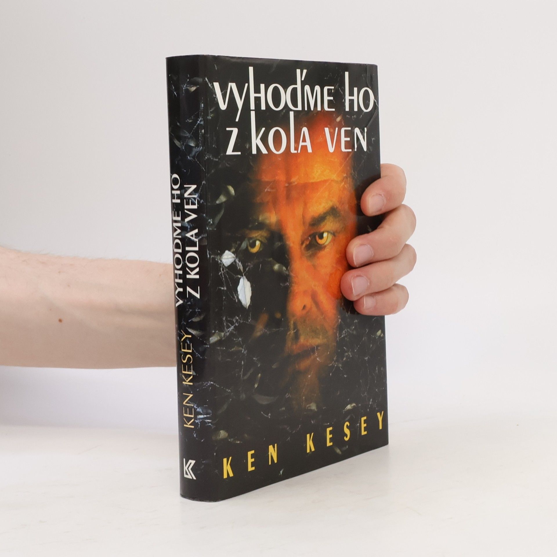 Ken Kesey Vyhoďme ho z kola ven