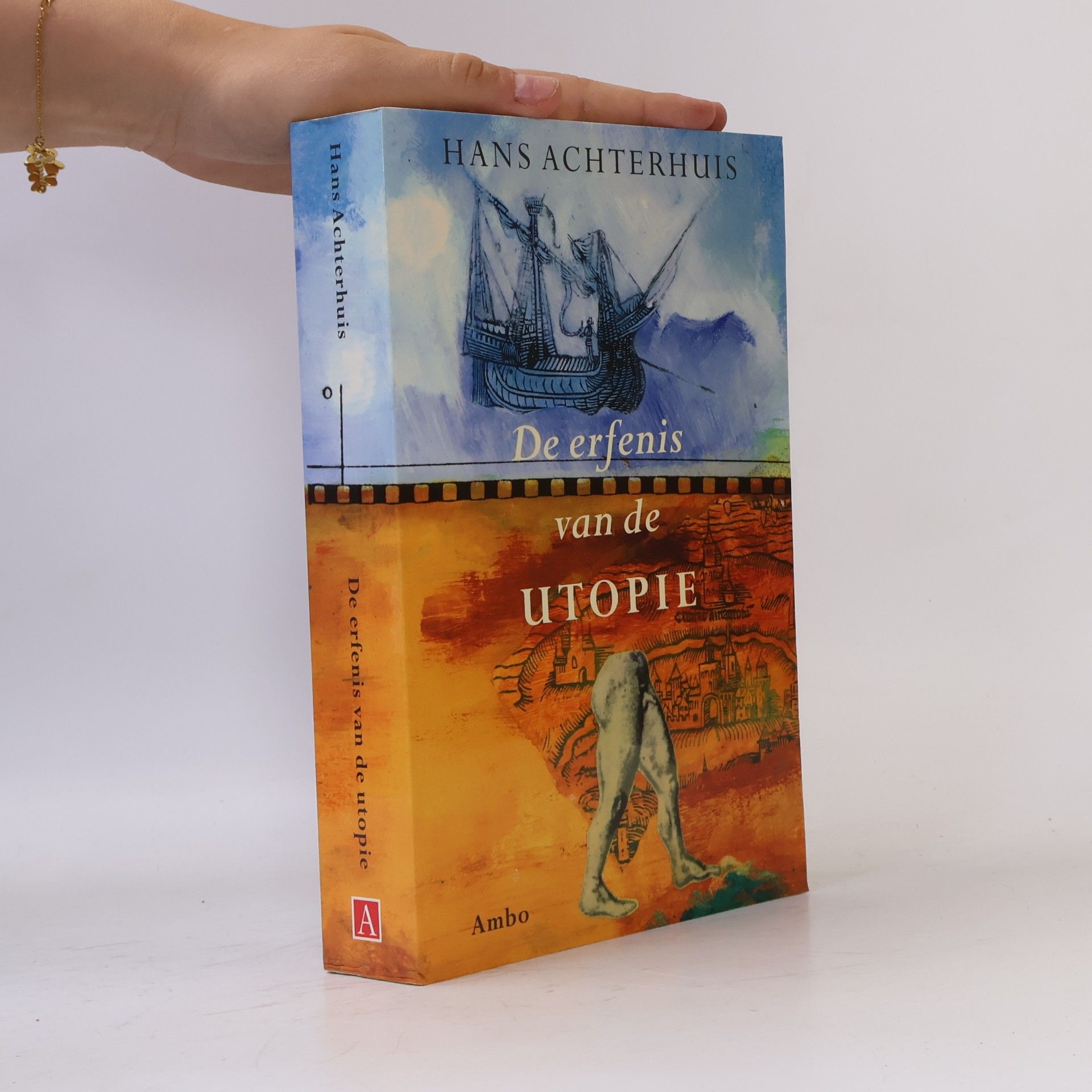 Hans Achterhuis De Erfenis van de Utopie