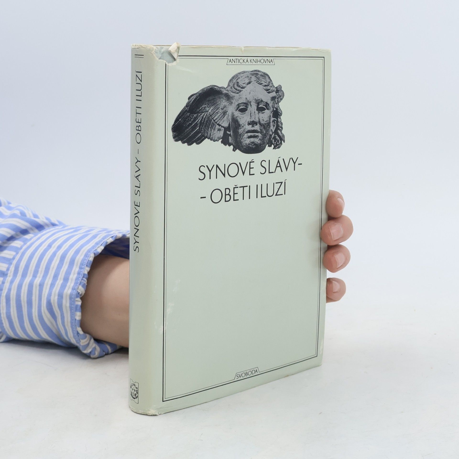 Jan Burian Synové slávy. Oběti iluzí. Z pozdních římských panegyriků