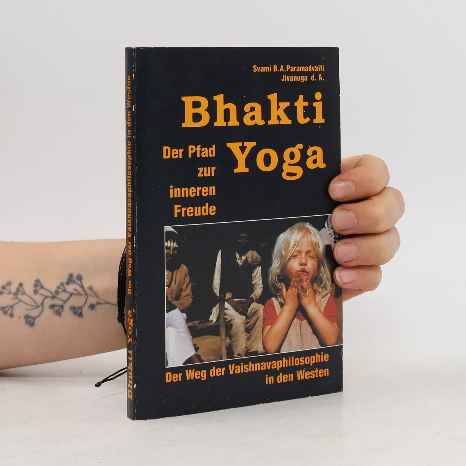 Svami B.A. Paramadvaiti Bhakti-Yoga: Der Pfad zur inneren Freude